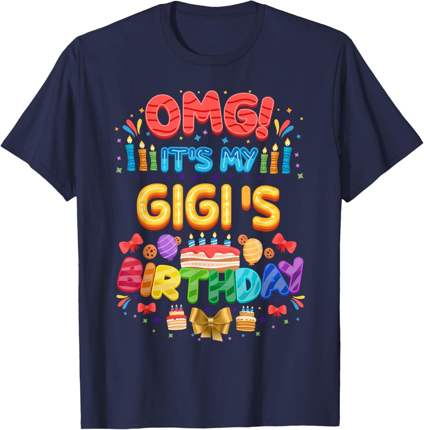 OMG It's My Gigi's Birthday - Bday Party T-Shirt - T-Shirt | Navy