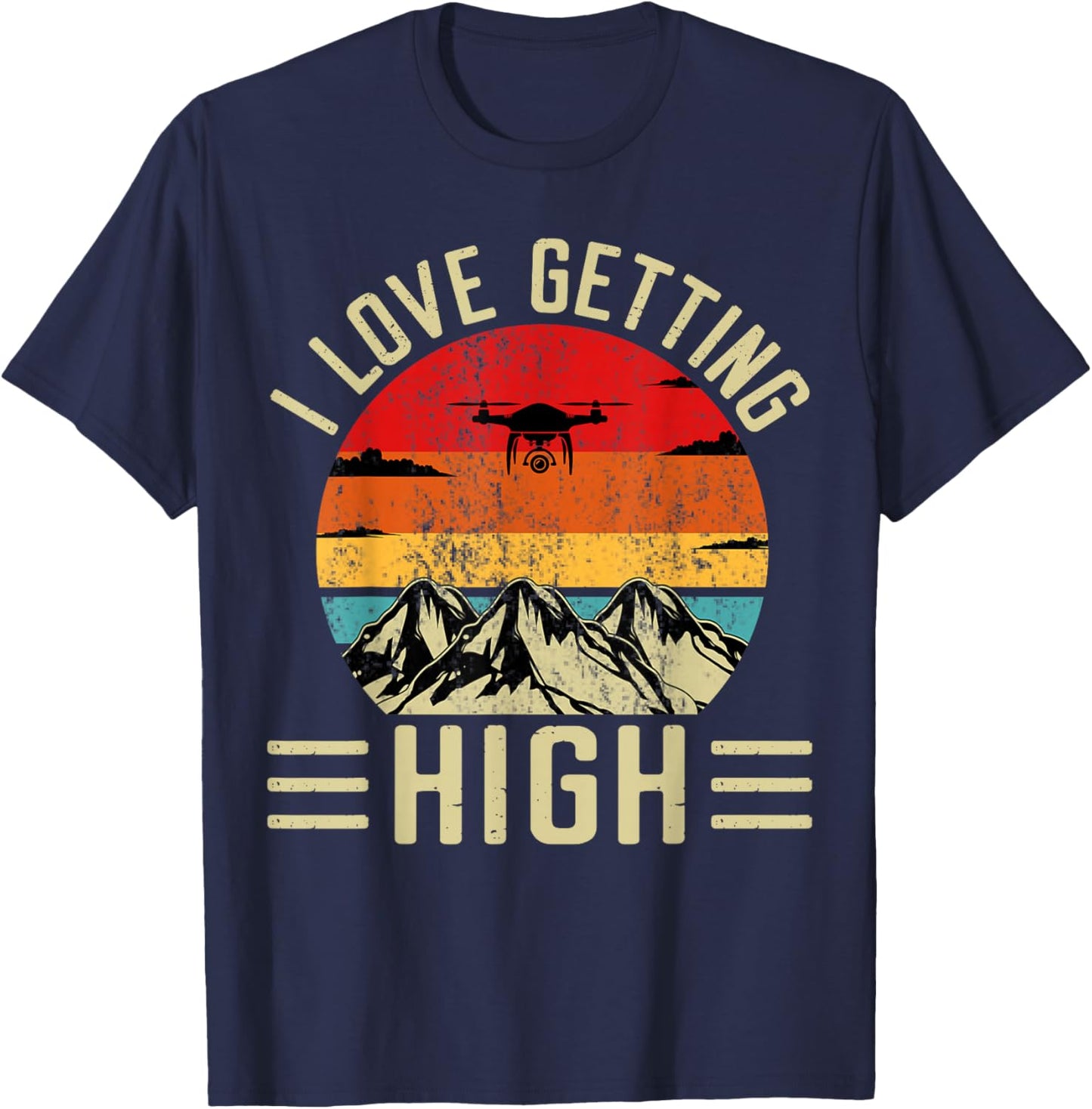 I Love Getting High T-Shirt - T-Shirt | Navy