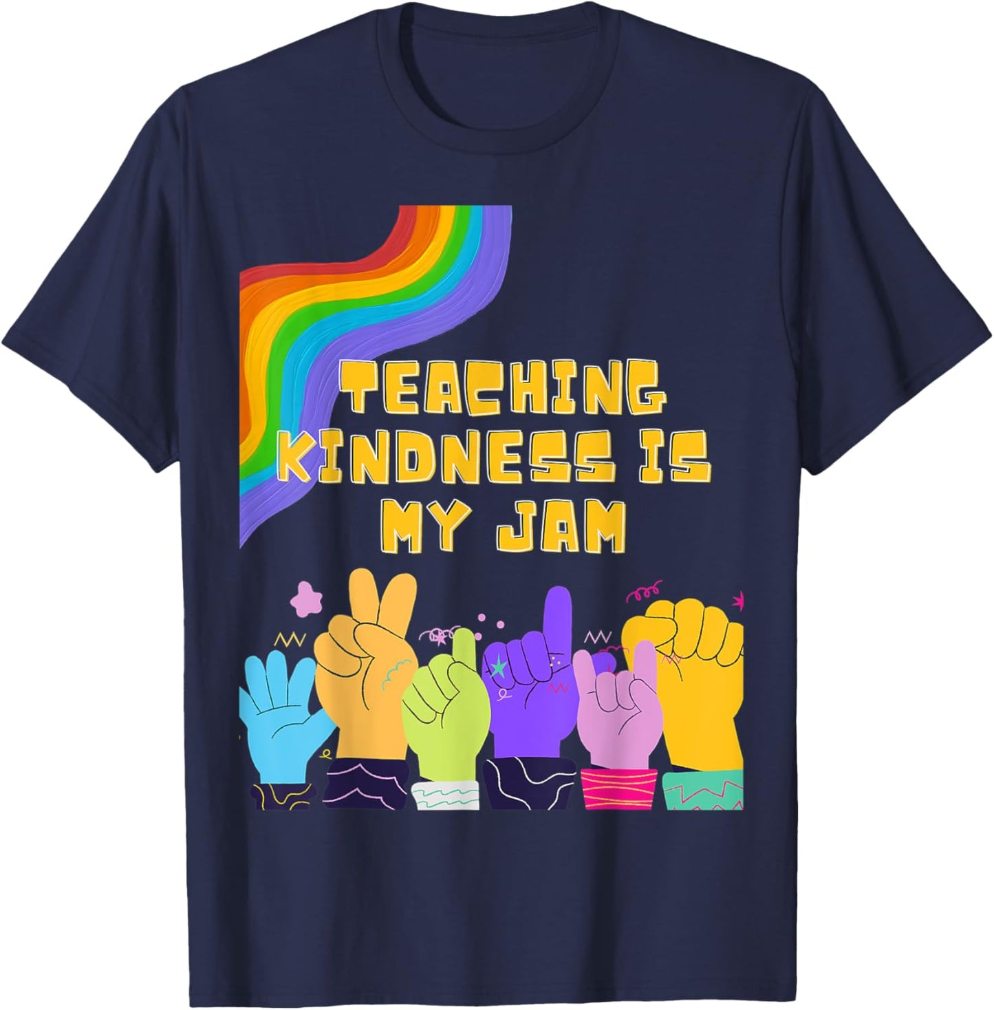 Teaching Kindness Is My Jam Great for Teachers T-Shirt - T-Shirt | Navy