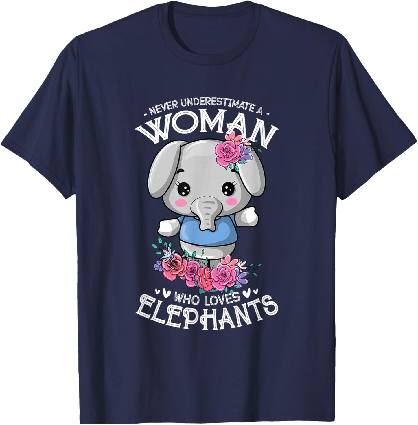 Never Underestimate A Woman Who Loves Elephants T-Shirt - T-Shirt | Navy