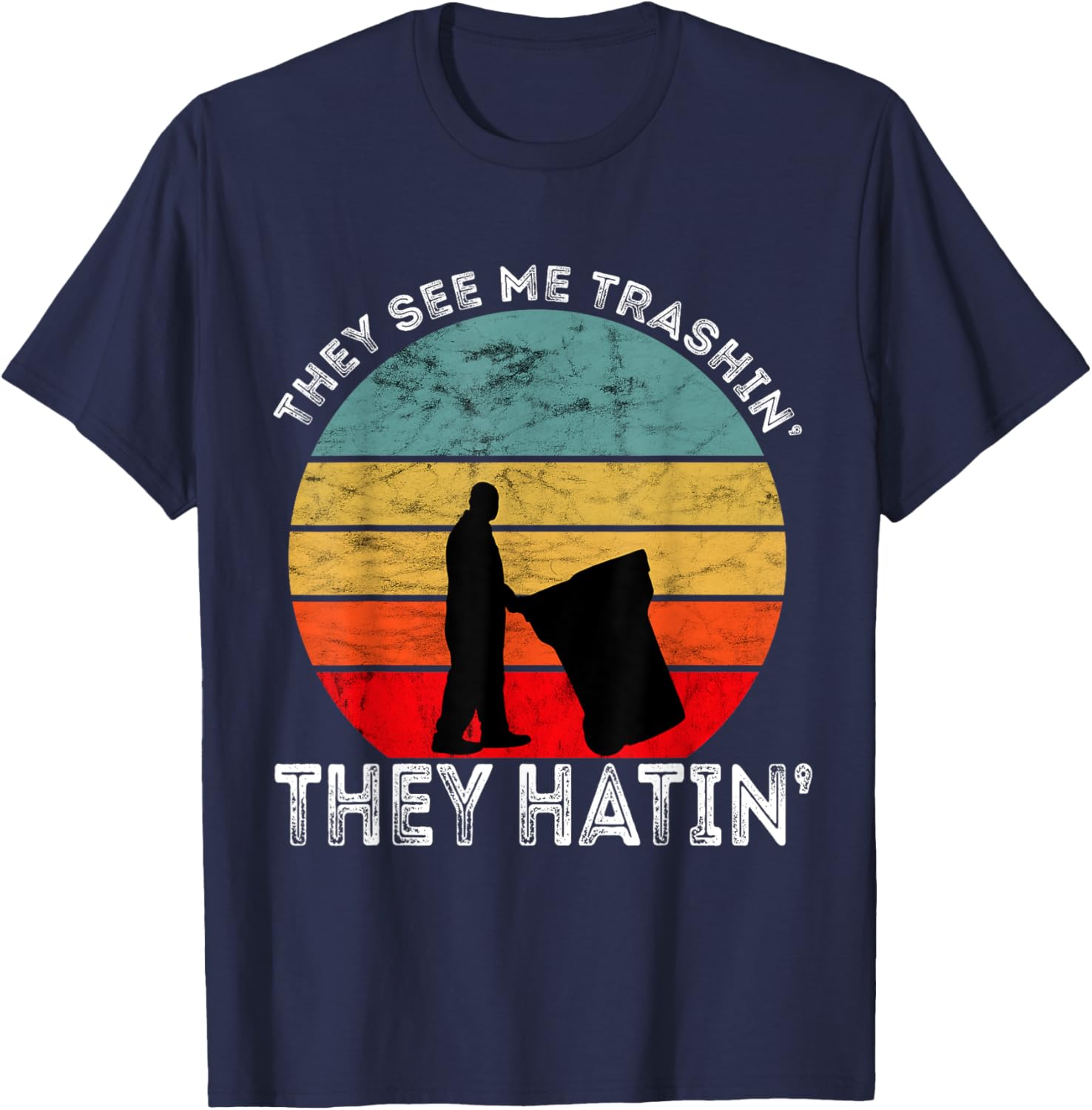 They See Me Trashin' They Hatin' Retro Sunset Garbage Truck T-Shirt - T-Shirt | Navy