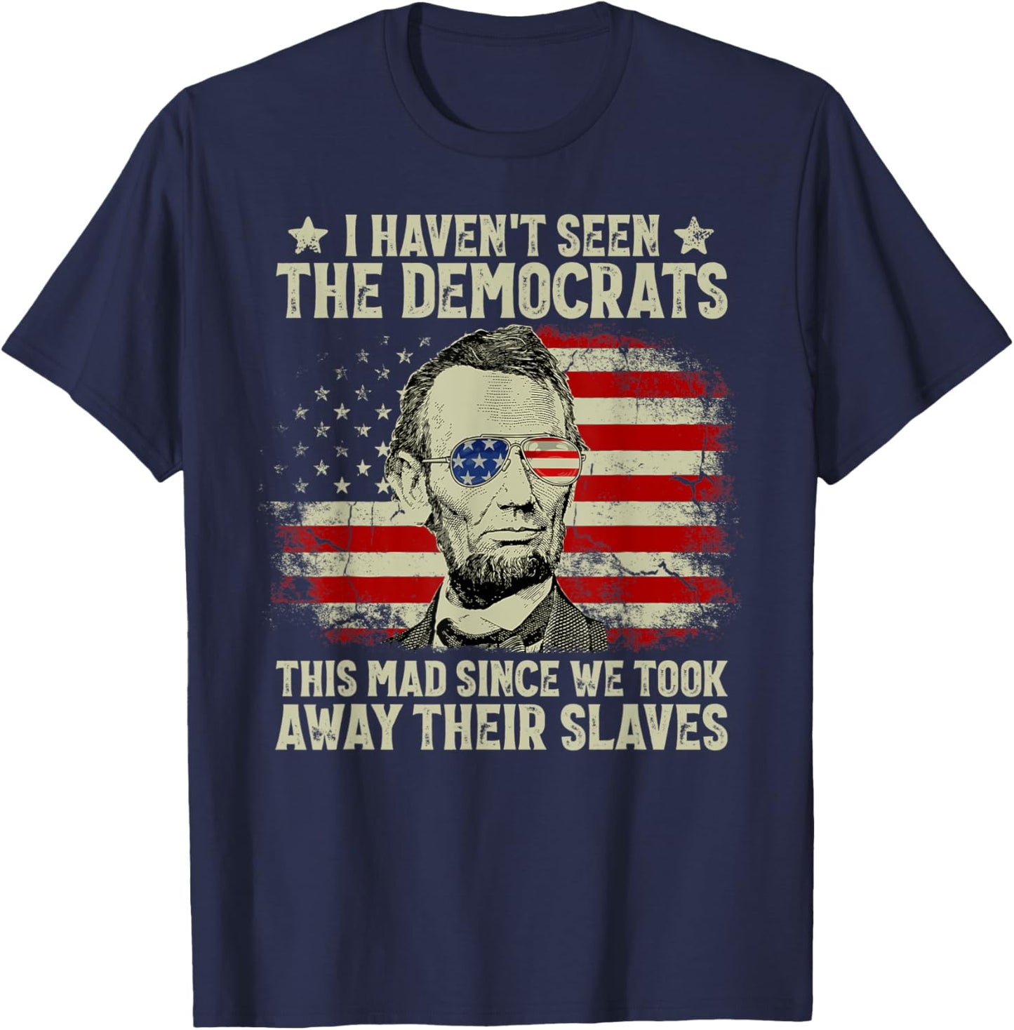 Vintage American Flag Patriots I Haven't Seen The Democrats Women Men T-Shirt - T-Shirt | Navy