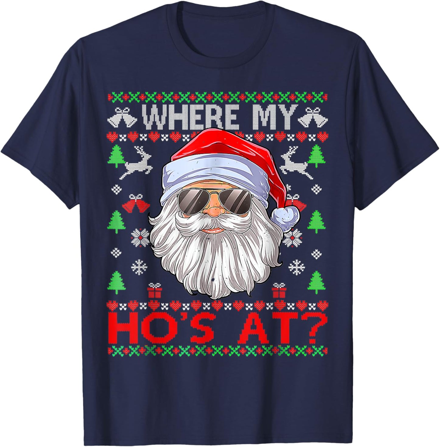Where My Hos At Ugly Christmas Sweater T-Shirt - T-Shirt | Navy