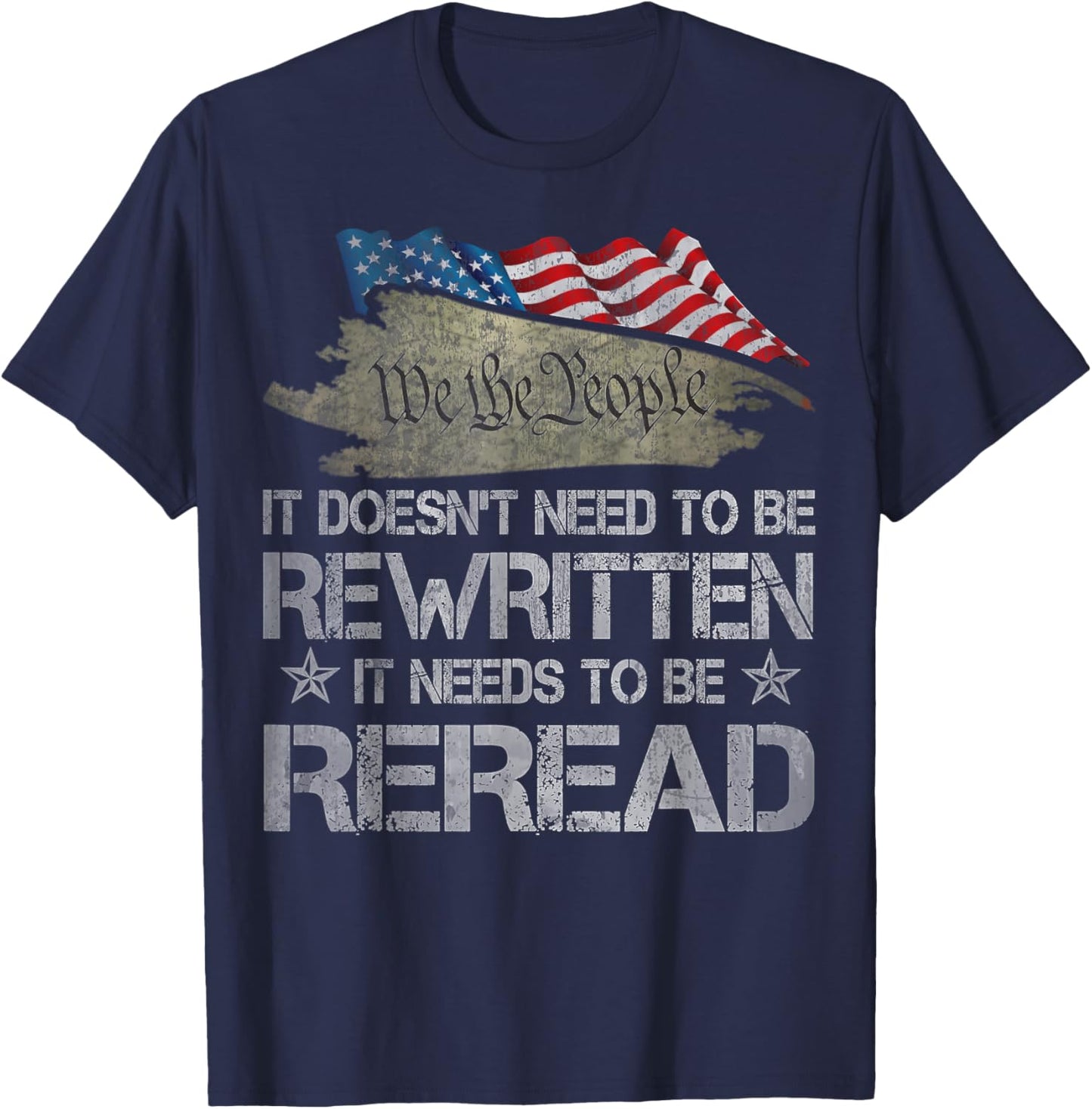 US Flag Constitution of the USA Needs To Be Reread T-Shirt - T-Shirt | Navy