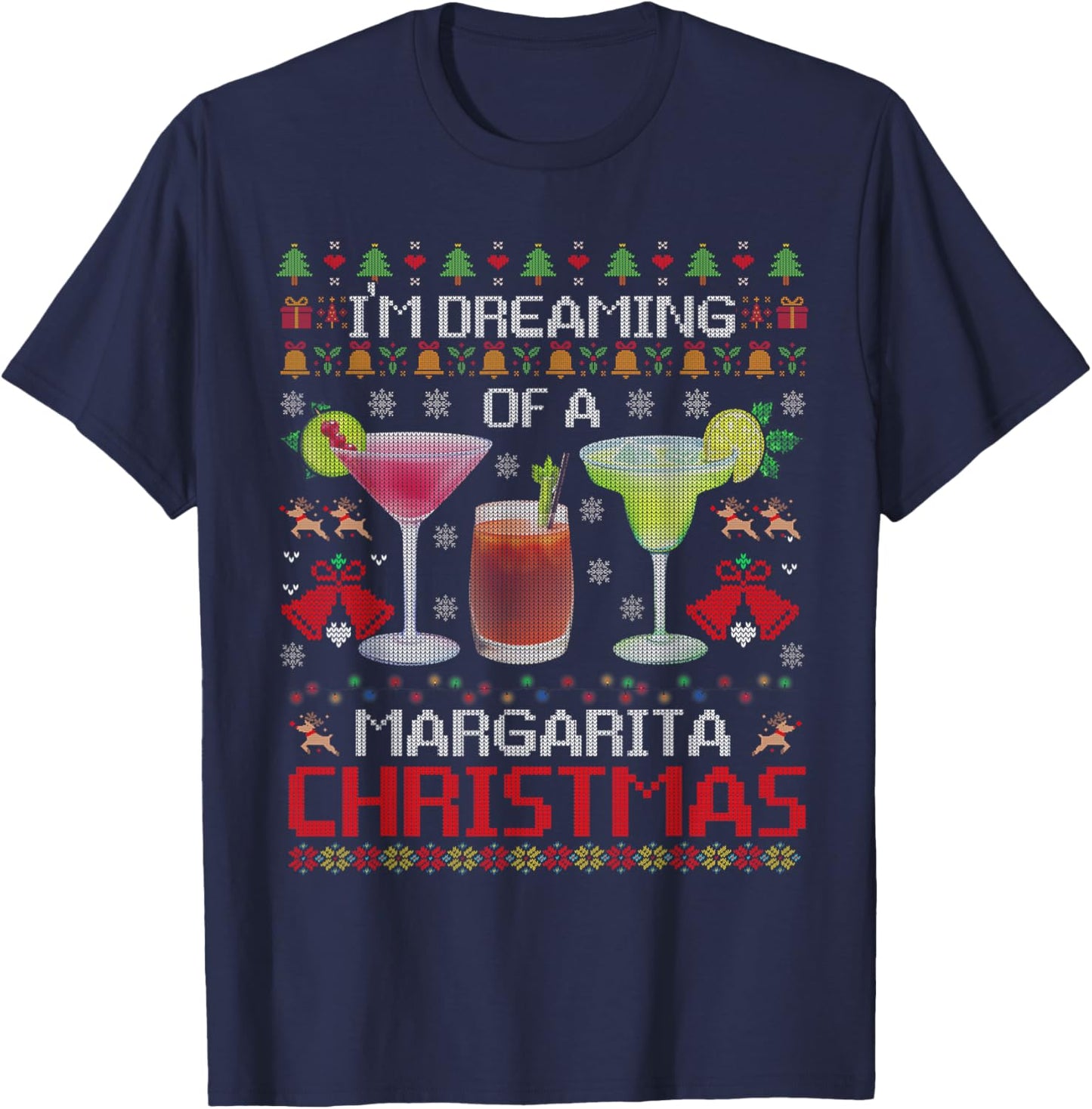 I'm Dreaming Of A Margarita Christmas Ugly Sweater T-Shirt - T-Shirt | Navy