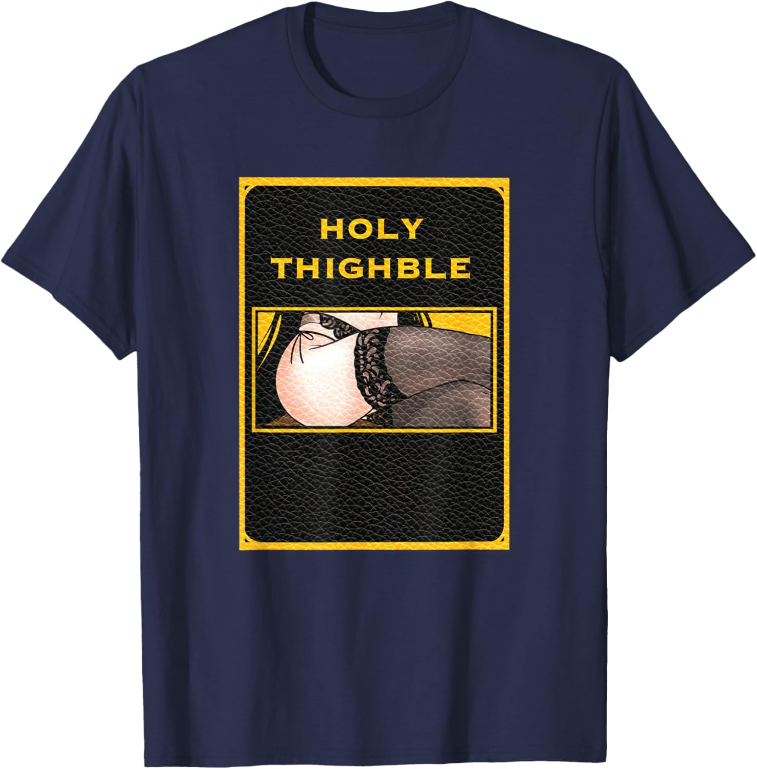 Holy Thighble Shirt Anime Thighs T-Shirt - T-Shirt | Navy