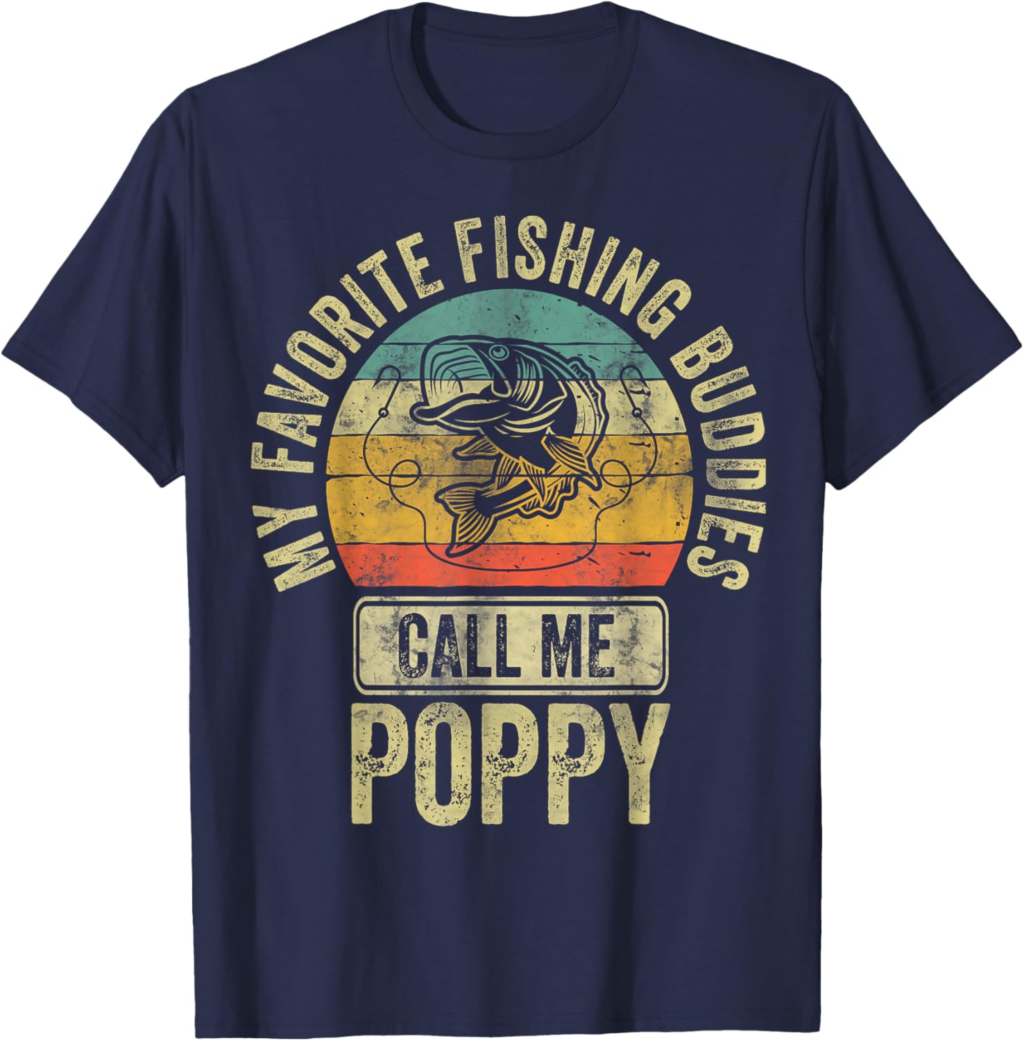 My Favorite Fishing Buddies Call Me Poppy Shirt Fisherman T-Shirt - T-Shirt | Navy