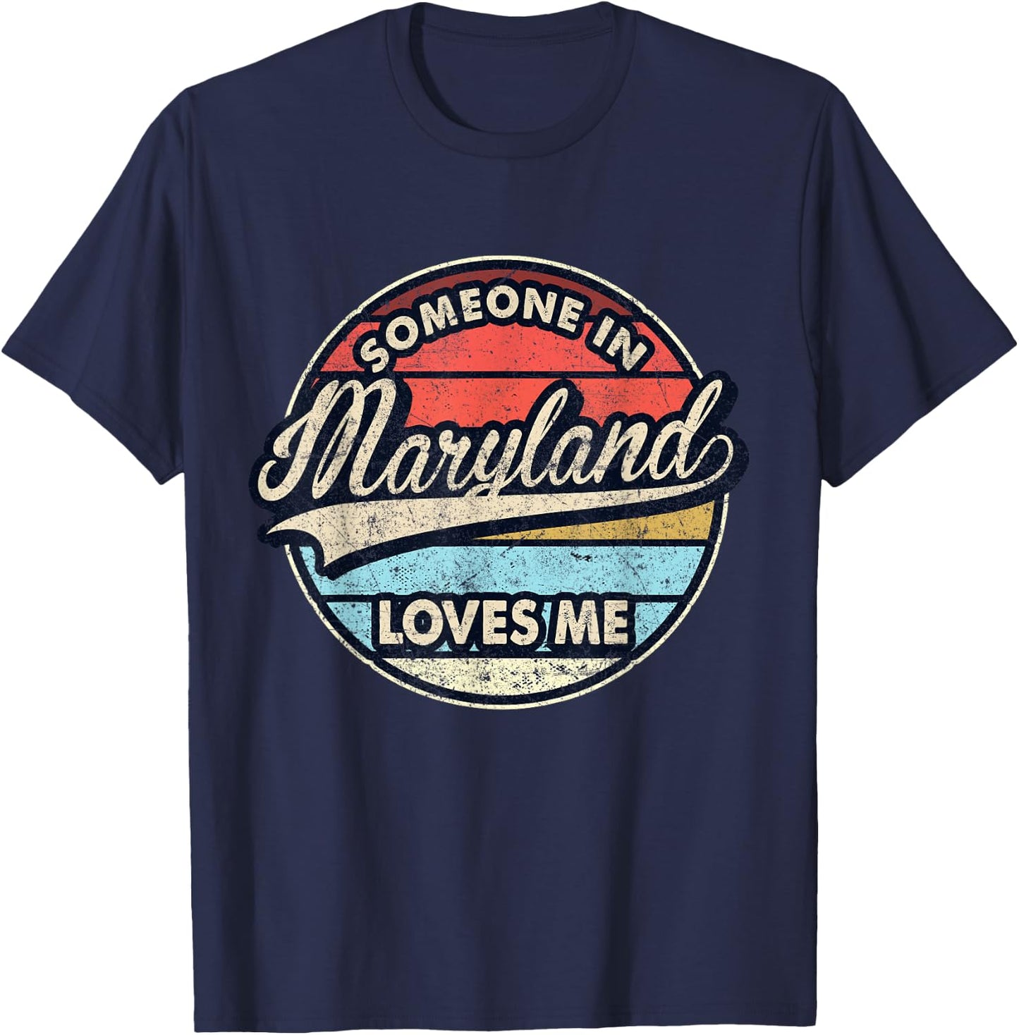 Someone In Maryland Loves Me US State Cool Retro T-Shirt - T-Shirt | Navy