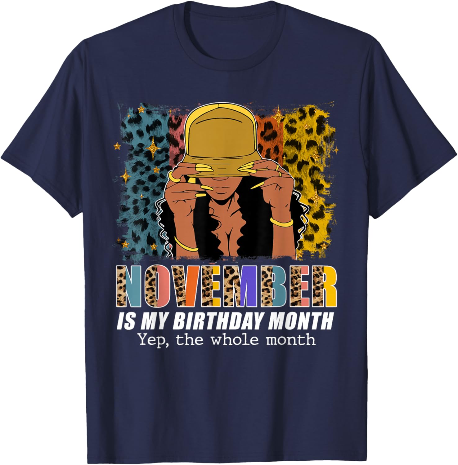 November Is My Birthday Yes The Whole Month November Queen T-Shirt - T-Shirt | Navy