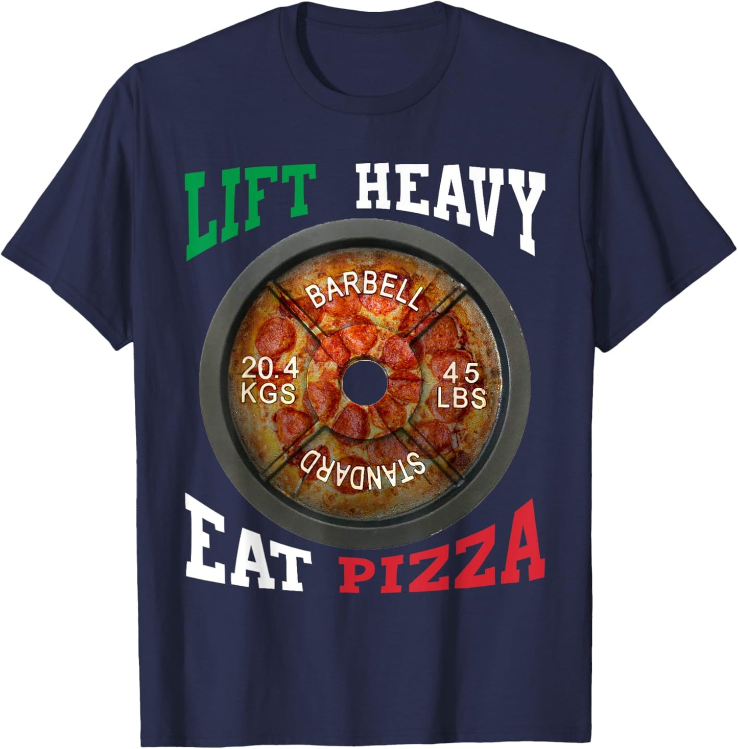 Funny Novelty Lift Heavy Eat Pizza Weightlifting Gym T-Shirt - T-Shirt | Navy