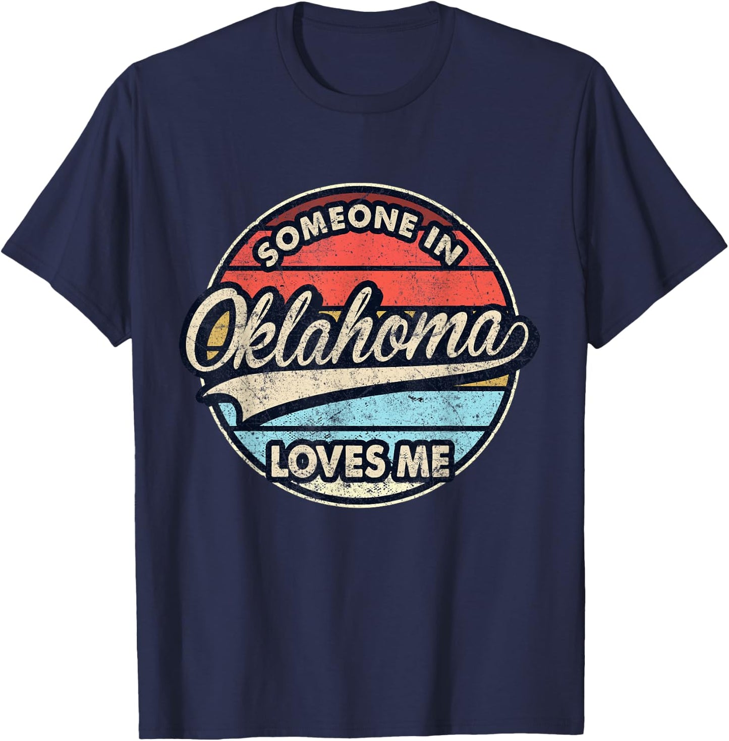 Someone In Oklahoma Loves Me US State Cool Retro T-Shirt - T-Shirt | Navy