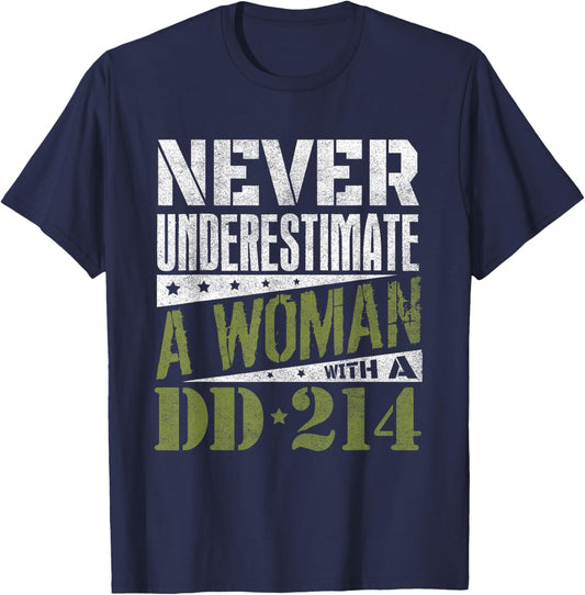 DD-214 Shirt, Never Underestimate A Woman With DD214 Veteran T-Shirt - T-Shirt | Navy