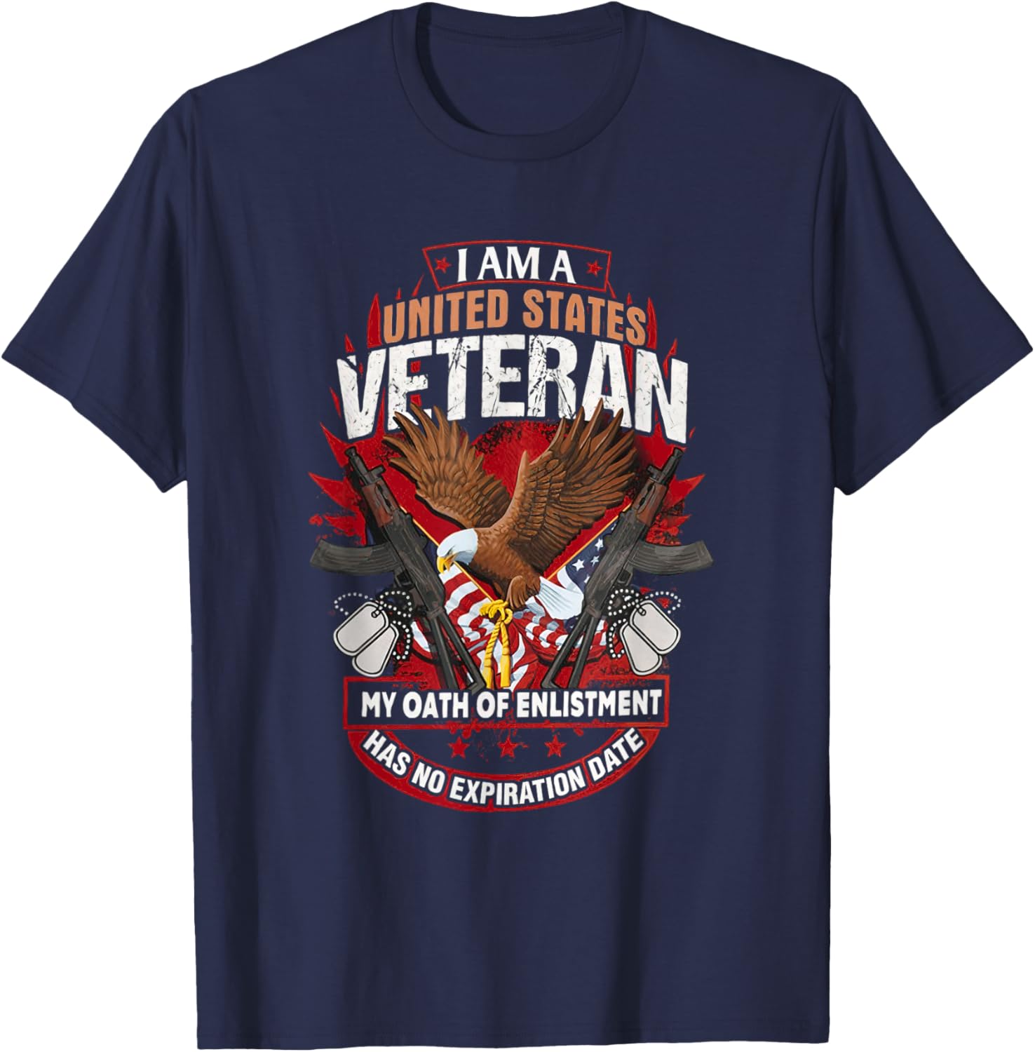 I Am A US Veteran My Oath Enlistment Has No Expiration Date T-Shirt - T-Shirt | Navy