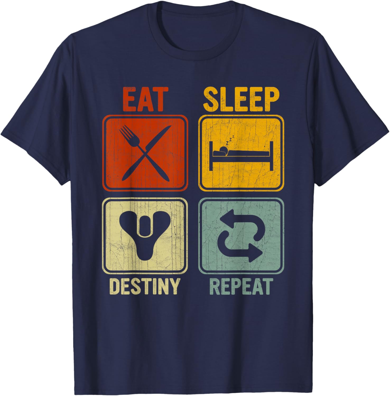 Funny Retro Design Women Eat Sleep Destiny Repeat T-Shirt - T-Shirt | Navy