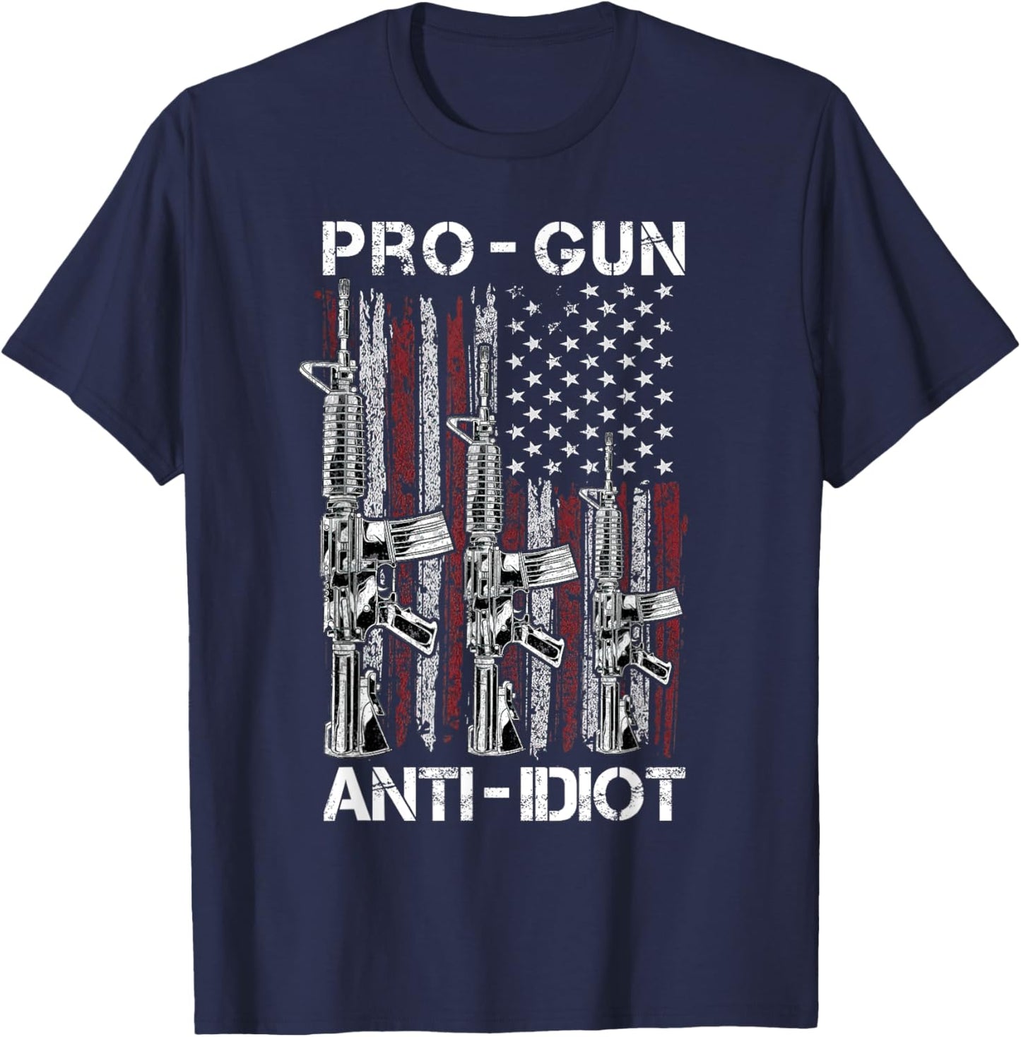Pro Gun Anti Idiot shirt Vintage USA Flag 2nd Amendment T-Shirt - T-Shirt | Navy