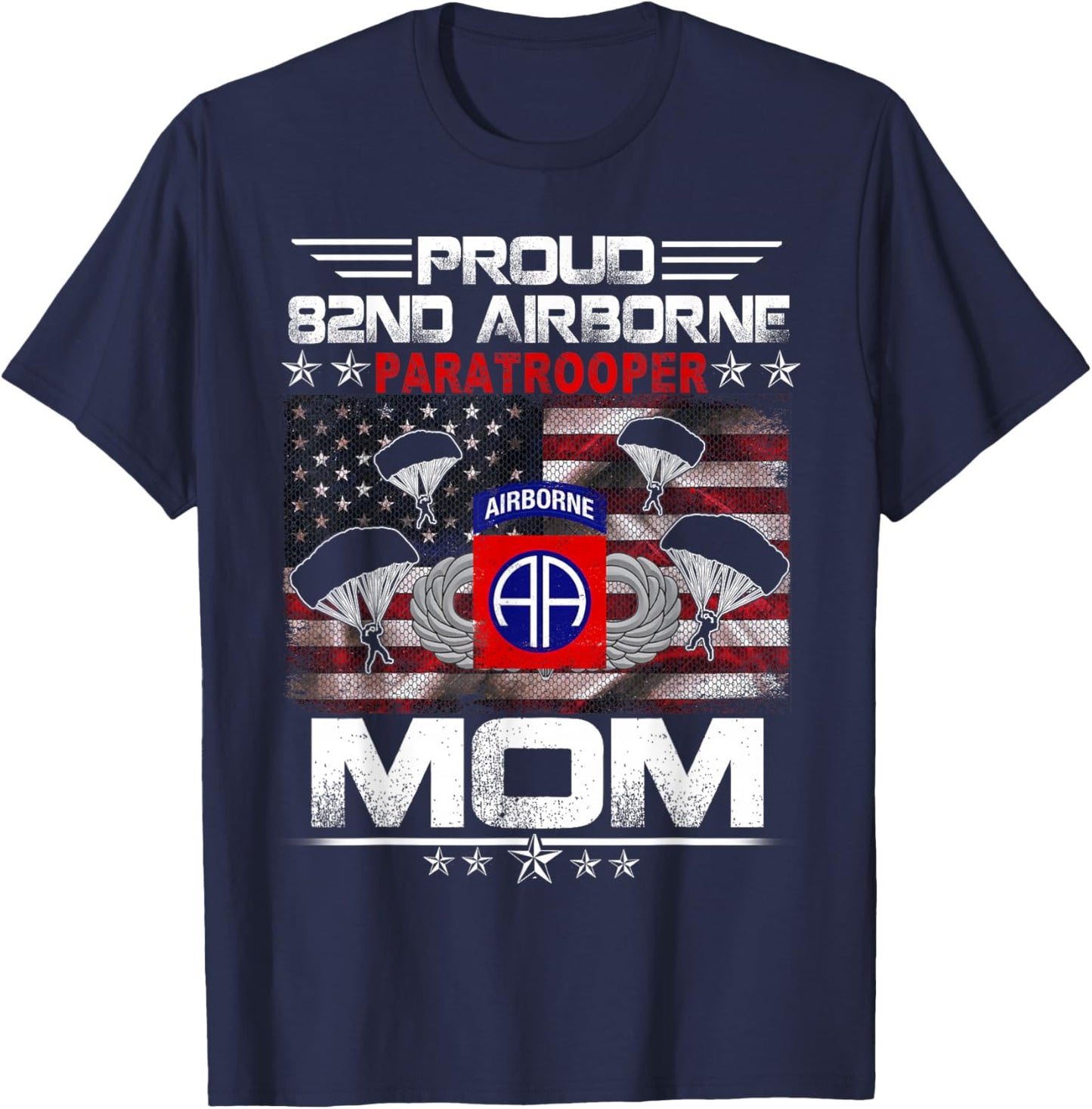 Proud 82nd Airborne Paratrooper Mom US Flag - Veteran Mother T-Shirt - T-Shirt | Navy