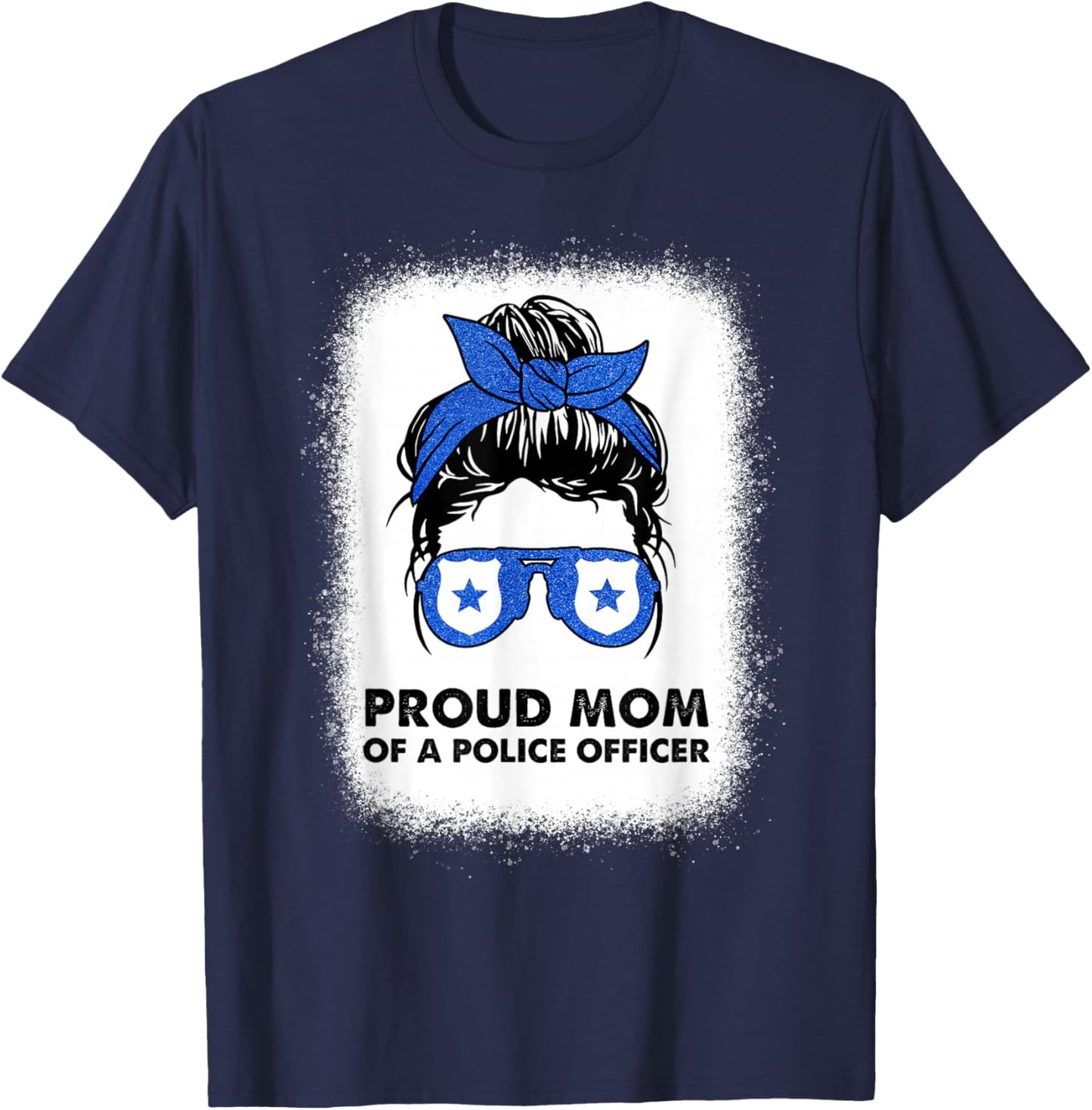 Proud Mom of a Police Officer Bleached Messy Bun Cop Family T-Shirt - T-Shirt | Navy