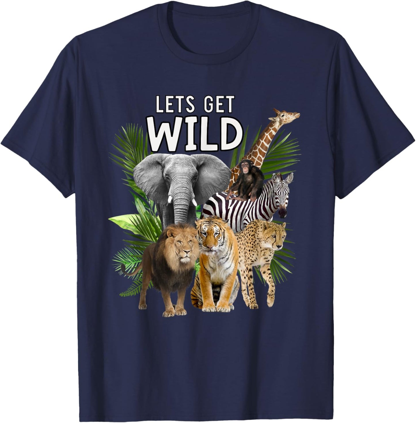 Let's Get Wild Zoo Animals Safari Party A Day At The Zoo T-Shirt - T-Shirt | Navy