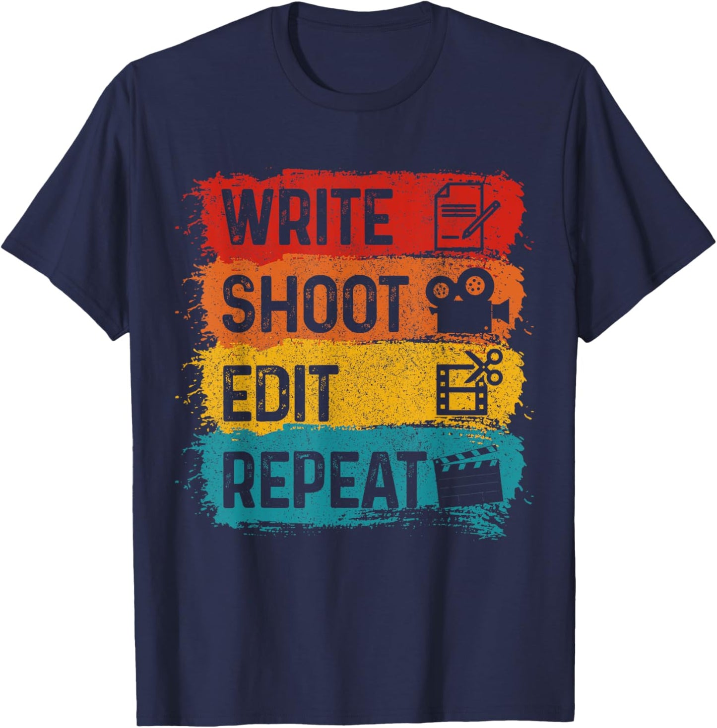 Movie Director Producer Film Maker Write Shoot Edit Repeat T-Shirt - T-Shirt | Navy