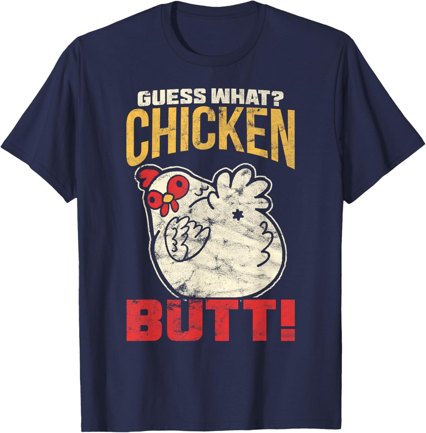 Vintage Guess What? Chicken Butt! Chicken T-Shirt - T-Shirt | Navy