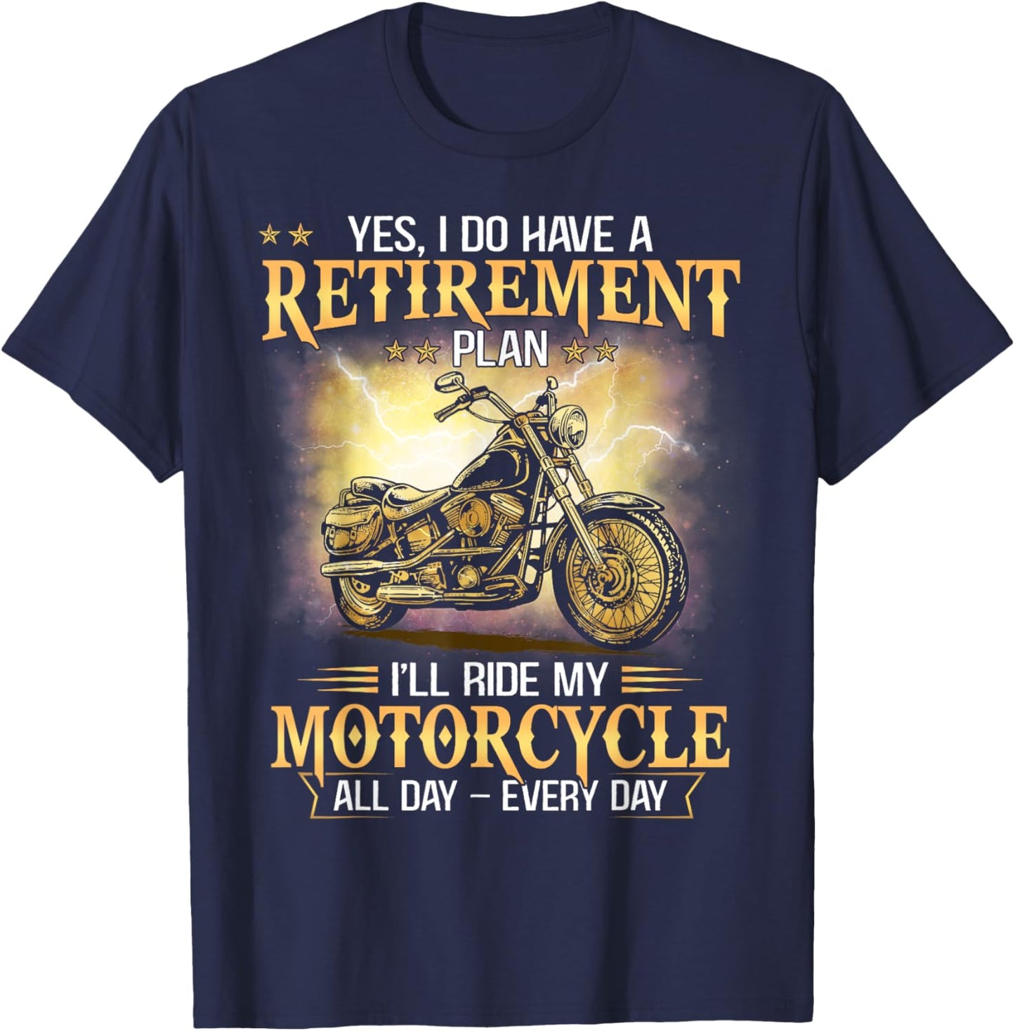 Yes I Do Have Retirement Plan I'll Ride My Motorcycle Funny T-Shirt - T-Shirt | Navy