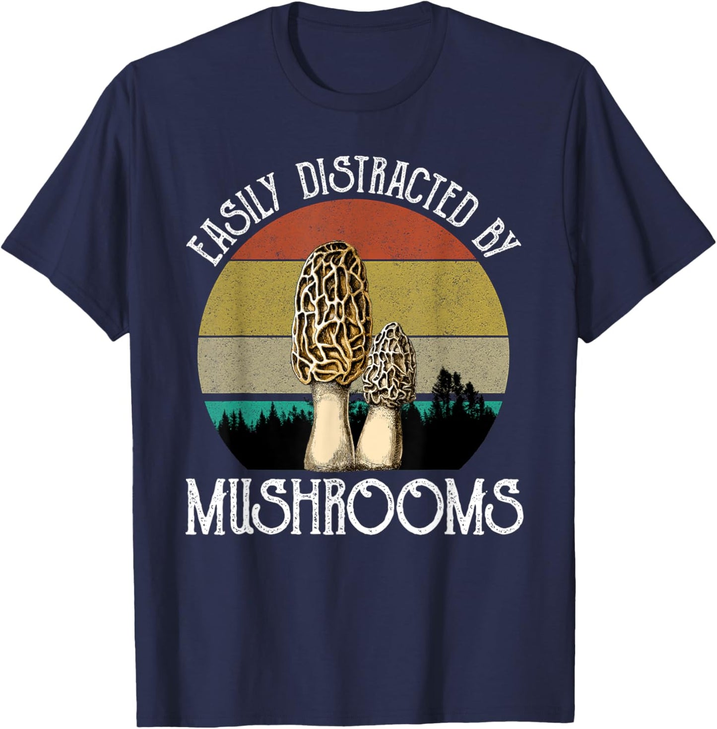 Easily Distracted By Mushrooms Morels Mushroom Hunter T-Shirt - T-Shirt | Navy