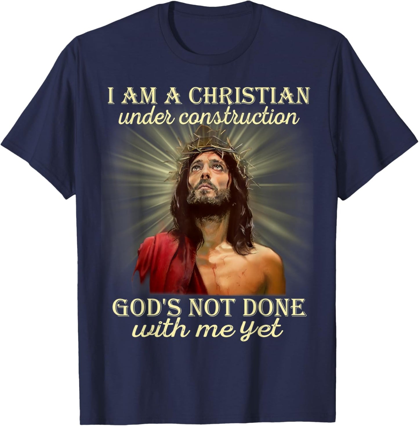I Am A Christian Under Construction, Christian Costume T-Shirt - T-Shirt | Navy