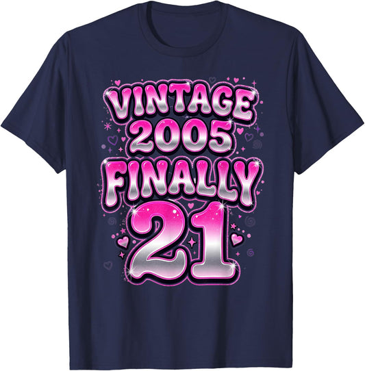 Vintage 2005 Finally 21 Pink Y2K 21st Birthday T-Shirt - T-Shirt | Navy