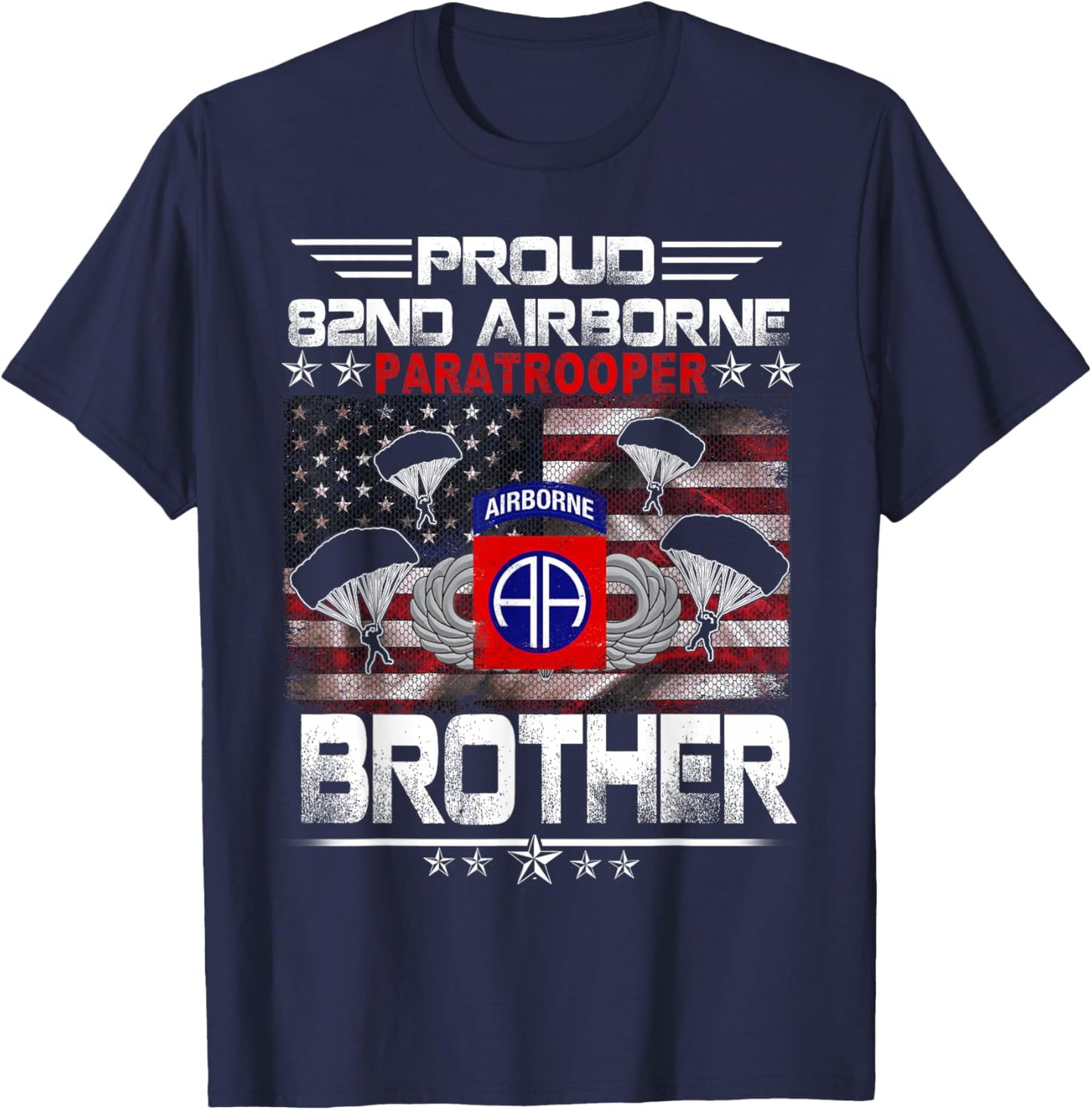 Proud 82nd Airborne Paratrooper Brother US Flag - Veterans T-Shirt - T-Shirt | Navy