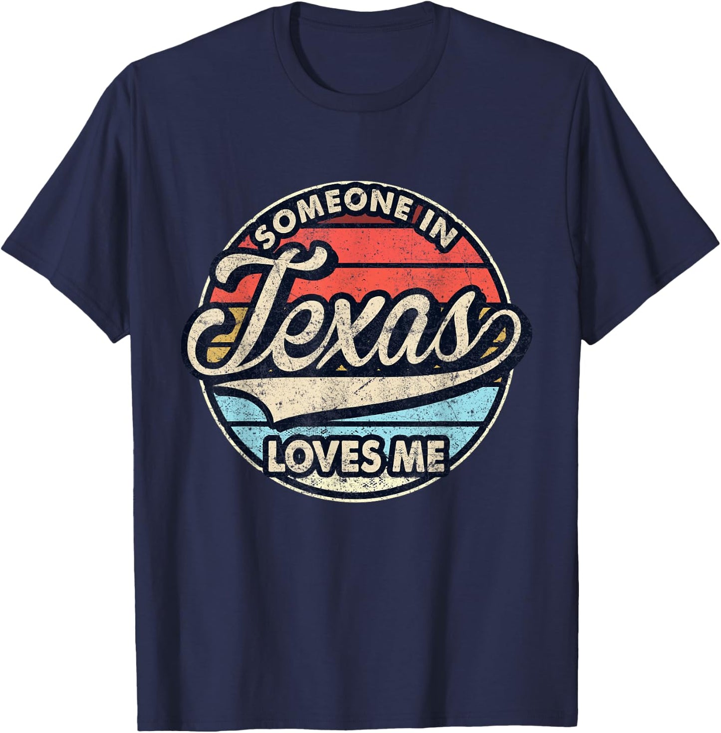 Someone In Texas Loves Me US State Cool Retro T-Shirt - T-Shirt | Navy
