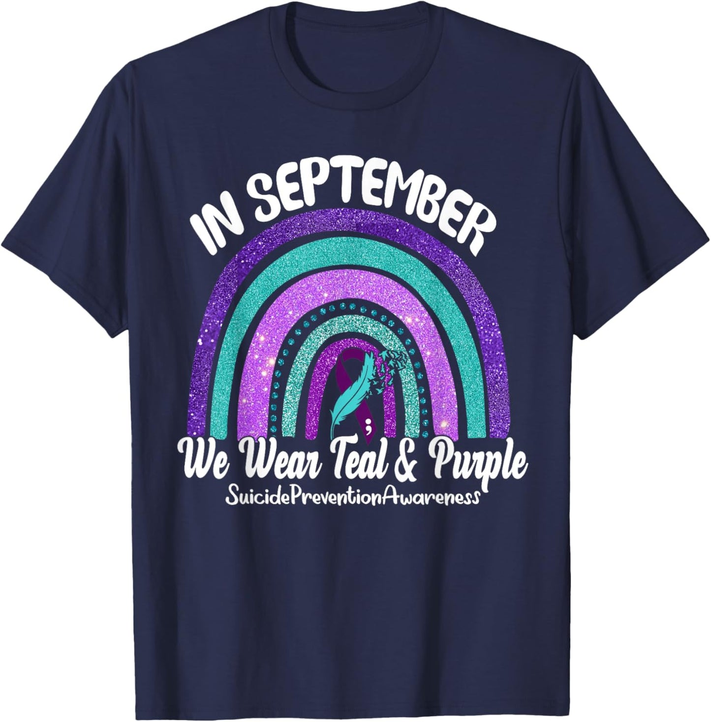 In September We Wear Teal & Purple Rainbow Suicide Awareness T-Shirt - T-Shirt | Navy