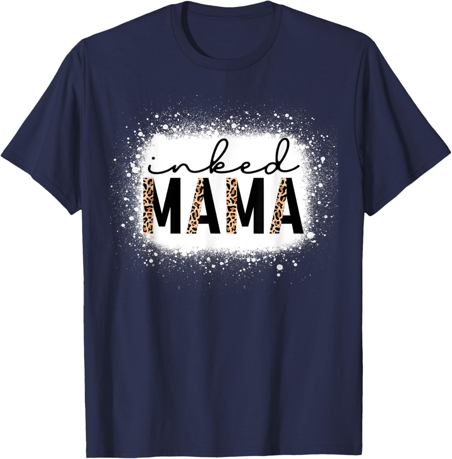 Inked Mama Leopard Tattoo Mom Funny Mother's Day Bleached T-Shirt - T-Shirt | Navy