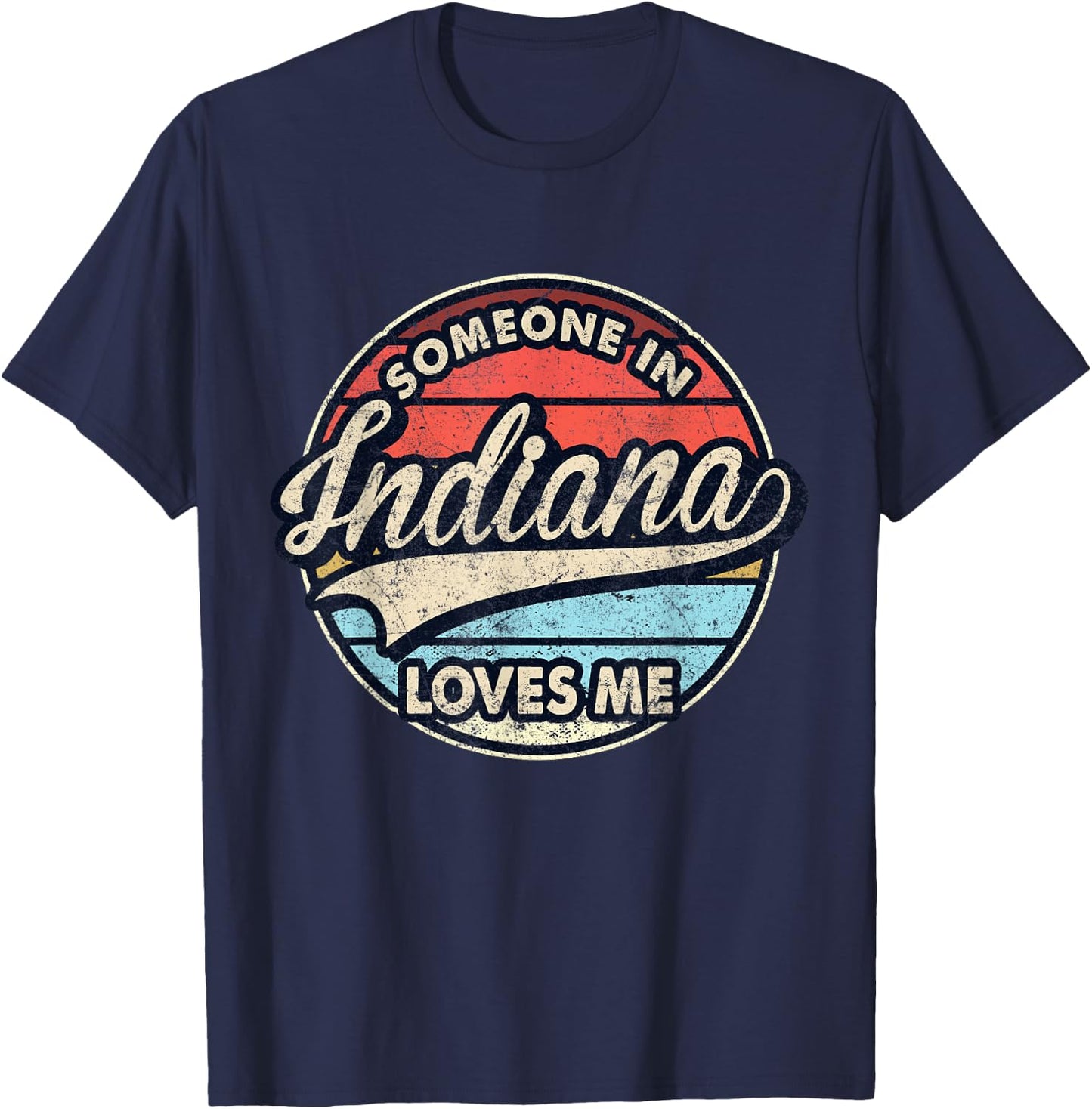 Someone In Indiana Loves Me US State Cool Retro T-Shirt - T-Shirt | Navy