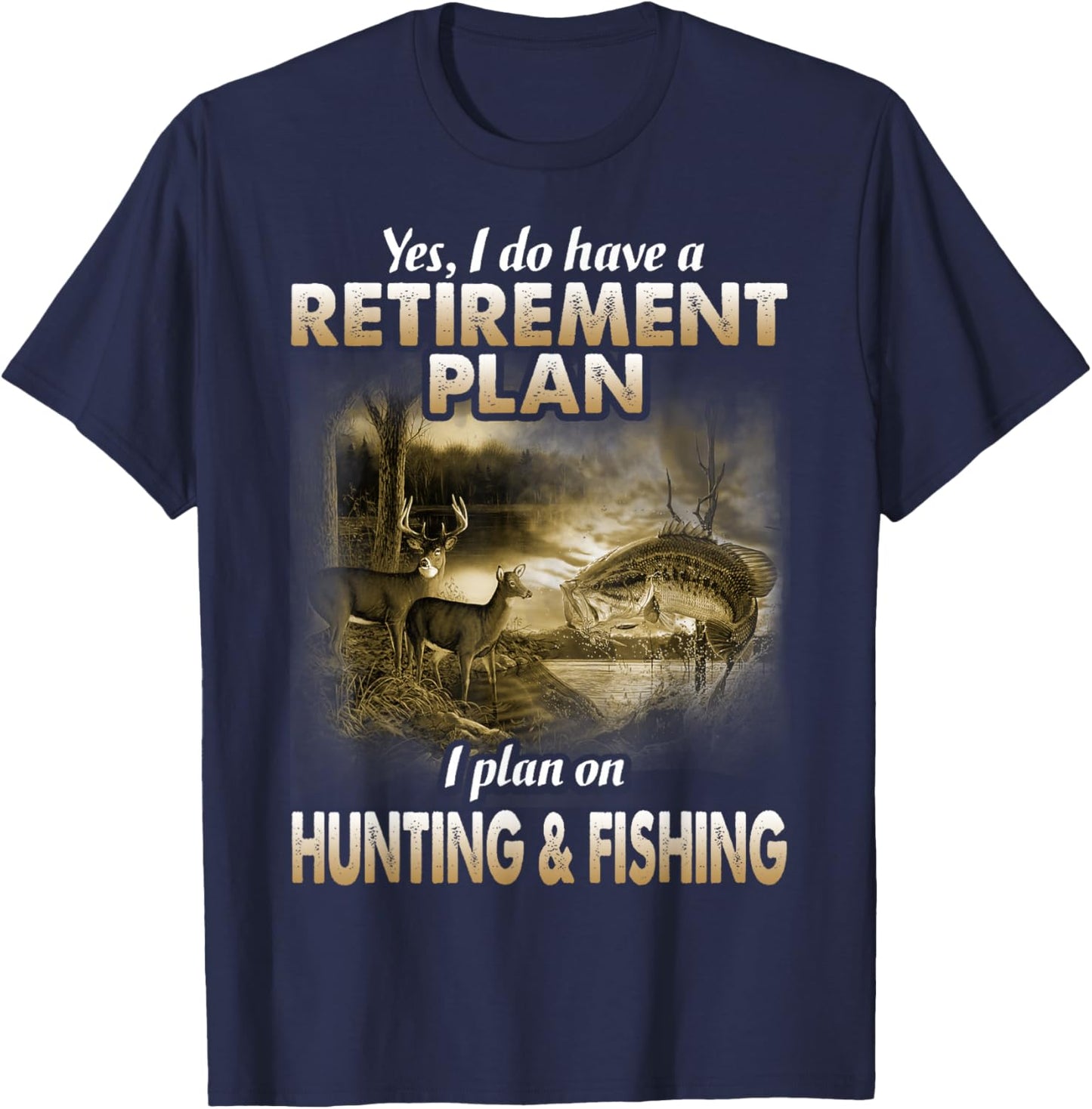 My Retirement Plan Hunting Fishing Hunters Grandpa Fun Gift T-Shirt - T-Shirt | Navy