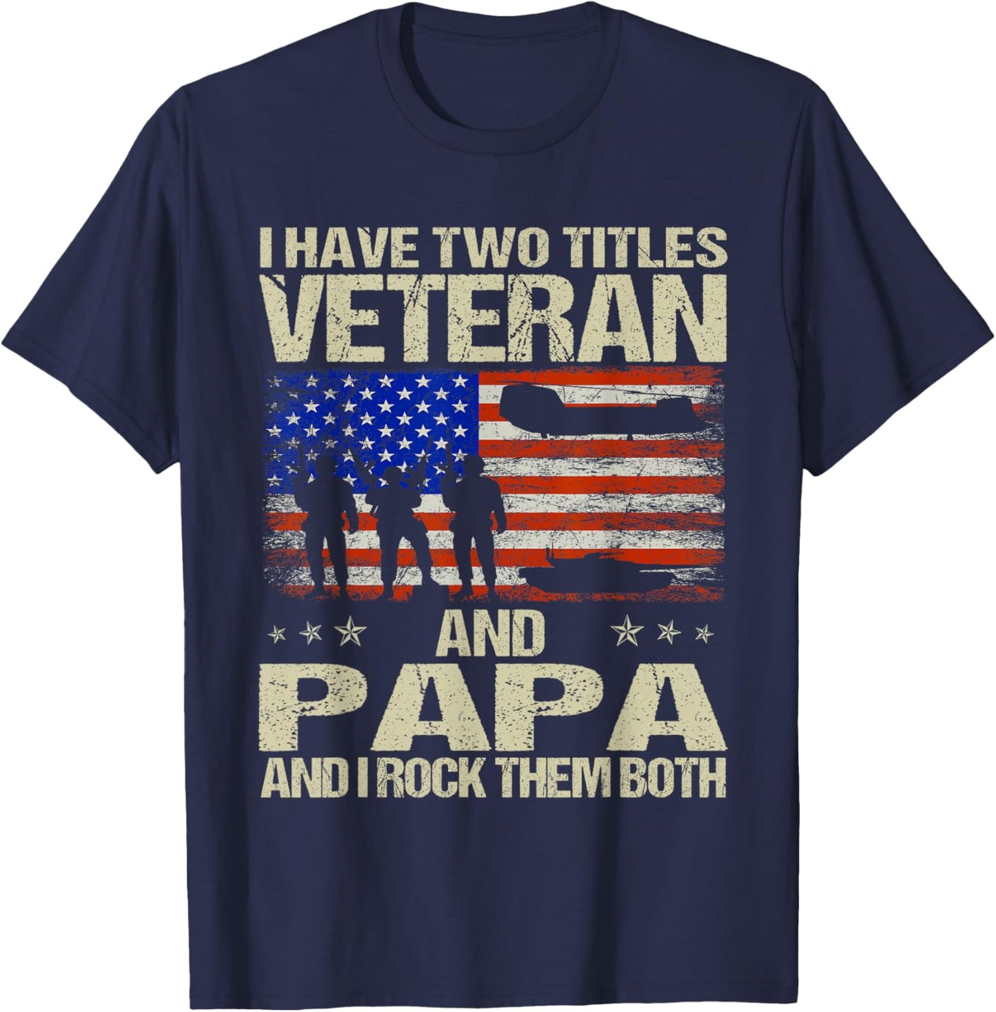 I Have Two Titles Veteran And Papa And I Rock Them Both T-Shirt - T-Shirt | Navy