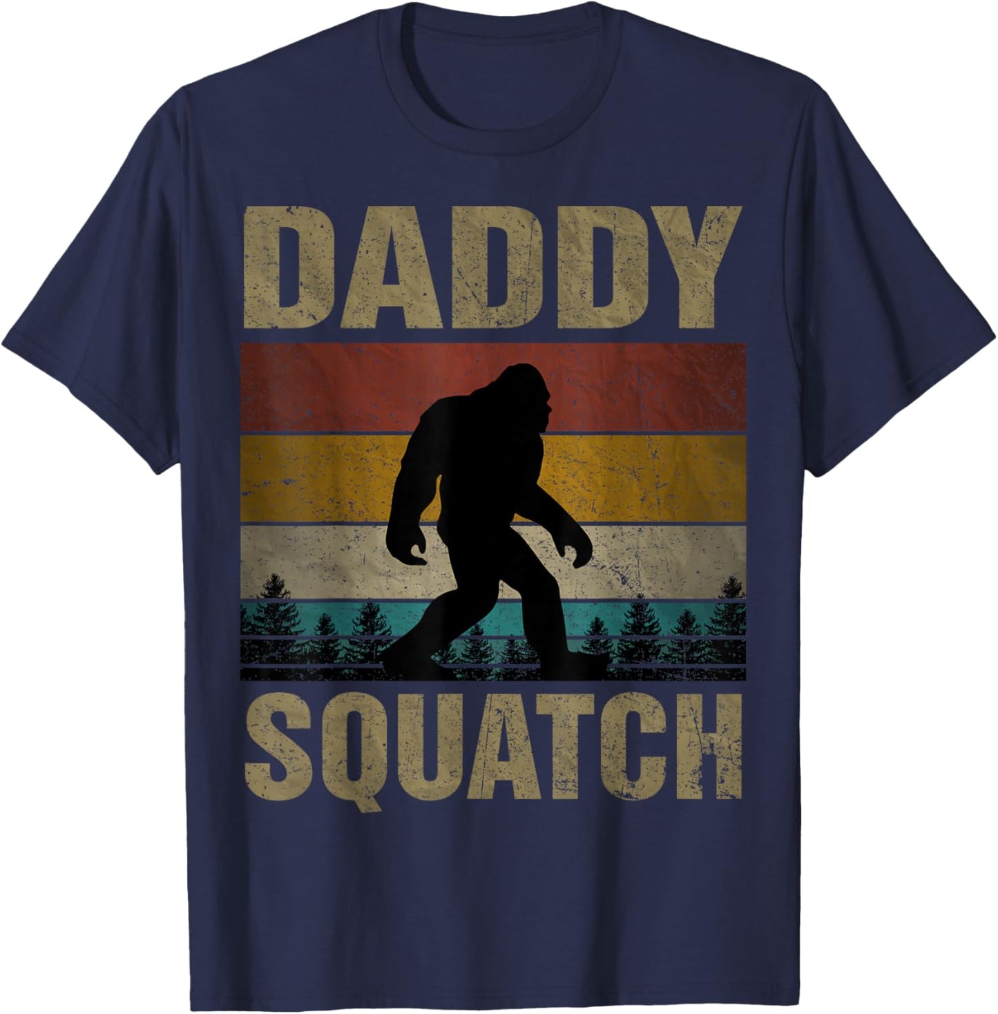 Daddy Squatch Bigfoot Dad Sasquatch Yeti Family Matching T-Shirt - T-Shirt | Navy