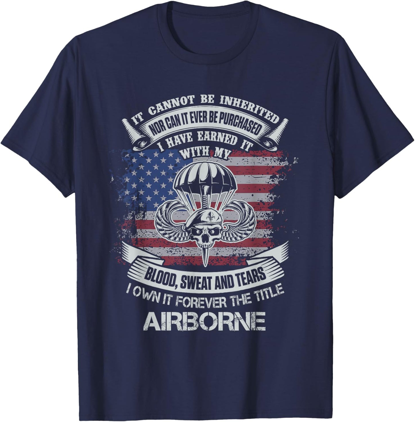 Own Forever The Title Airborne US Army Veteran Flag American T-Shirt - T-Shirt | Navy