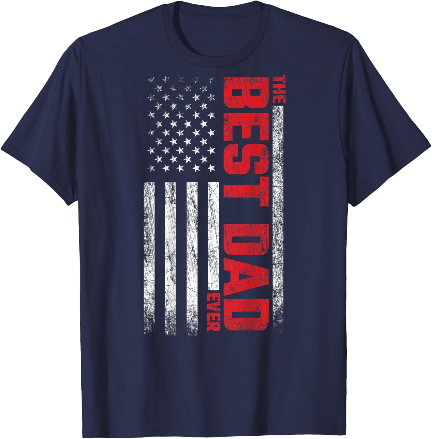 Best Dad - American Flag On Back - Best Dad Ever T-Shirt - T-Shirt | Navy