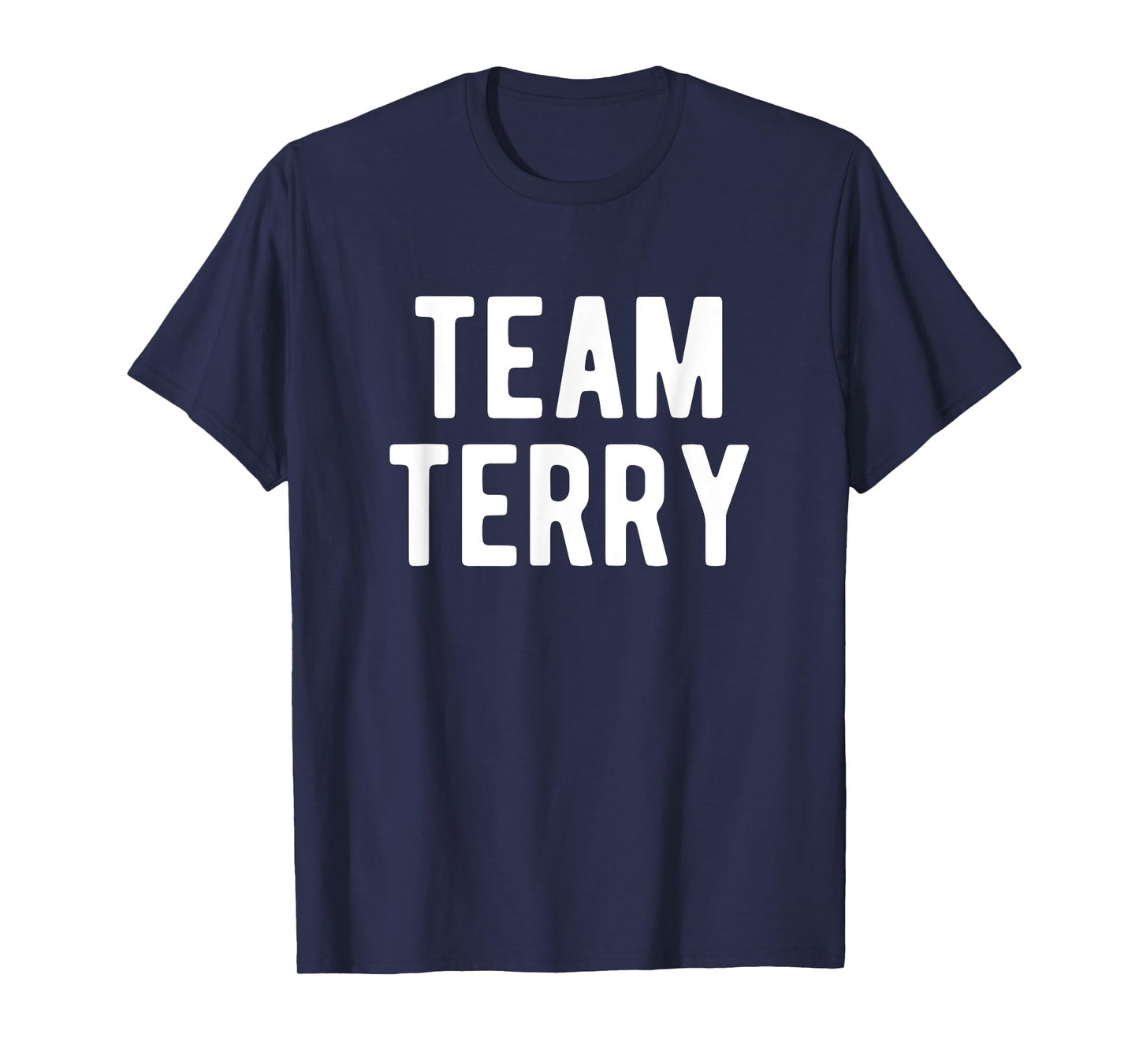 Team Terry Support Matching Best Favorite Named Terry T-Shirt