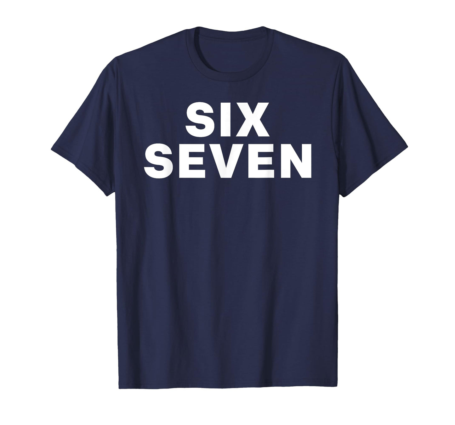 Six Seven 6 7 Funny Meme Internet Joke Viral Trend T-Shirt