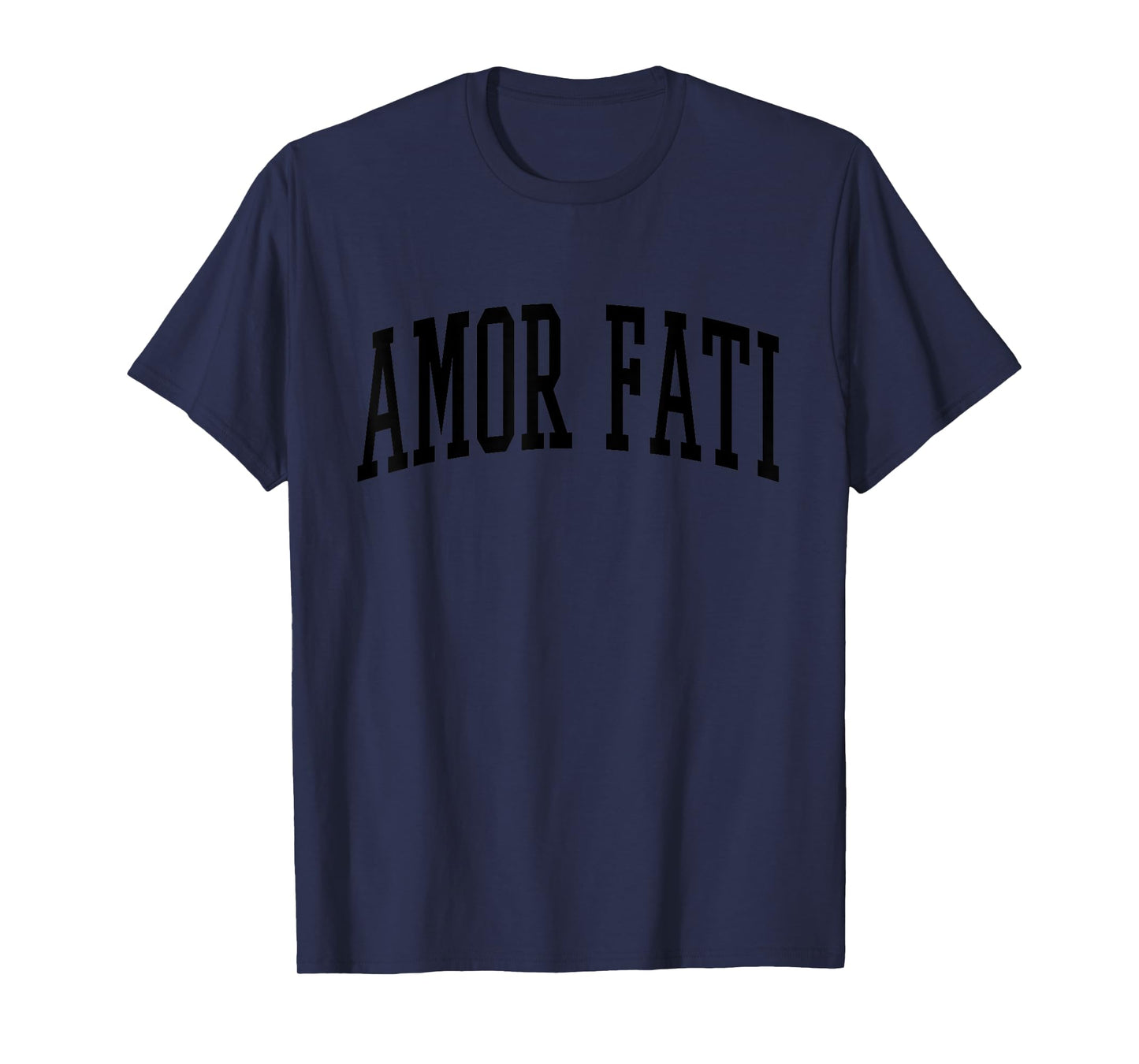 Amor Fati Stoicism Inspirational Quote T-Shirt