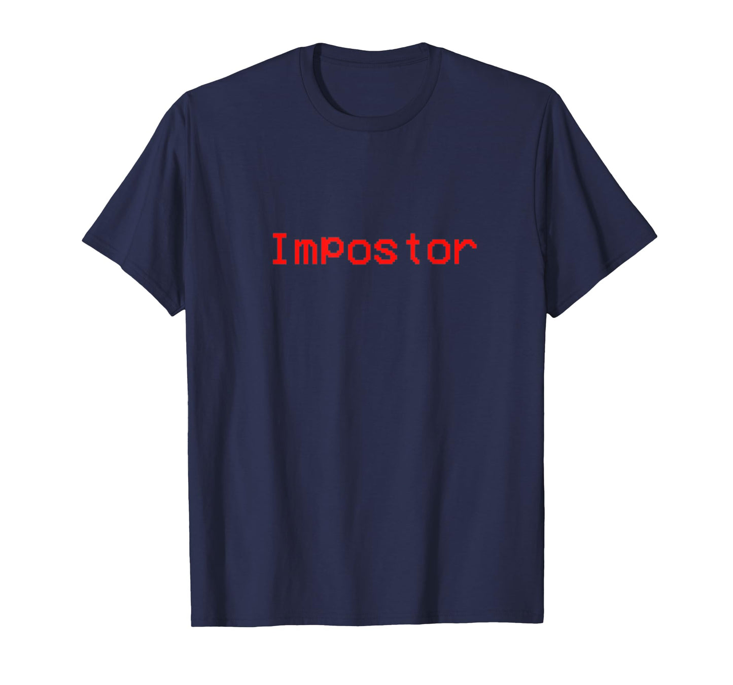 Impostor Imposter Funny Novelty Gamer Design T-Shirt