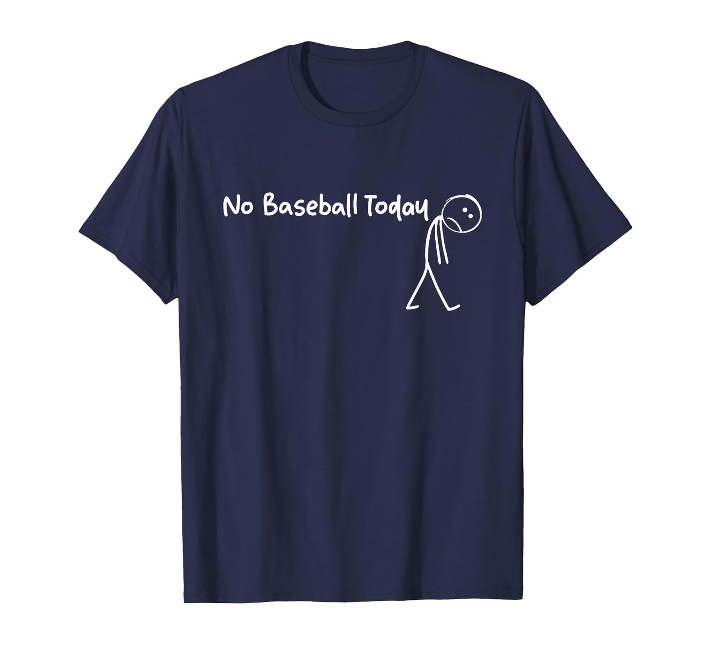 No Baseball Today – Funny Sad Stickman Tee T-Shirt