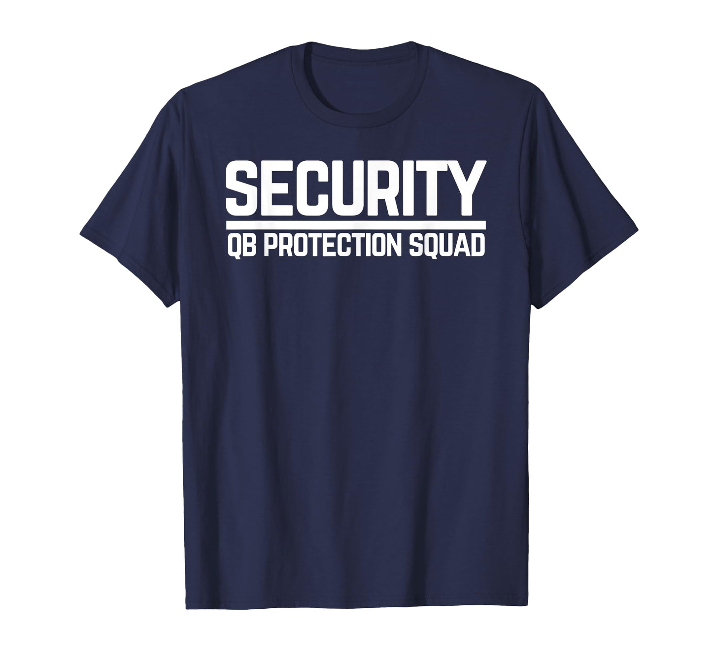 Security Quarterback QB Protection Squad Football OL Lineman T-Shirt