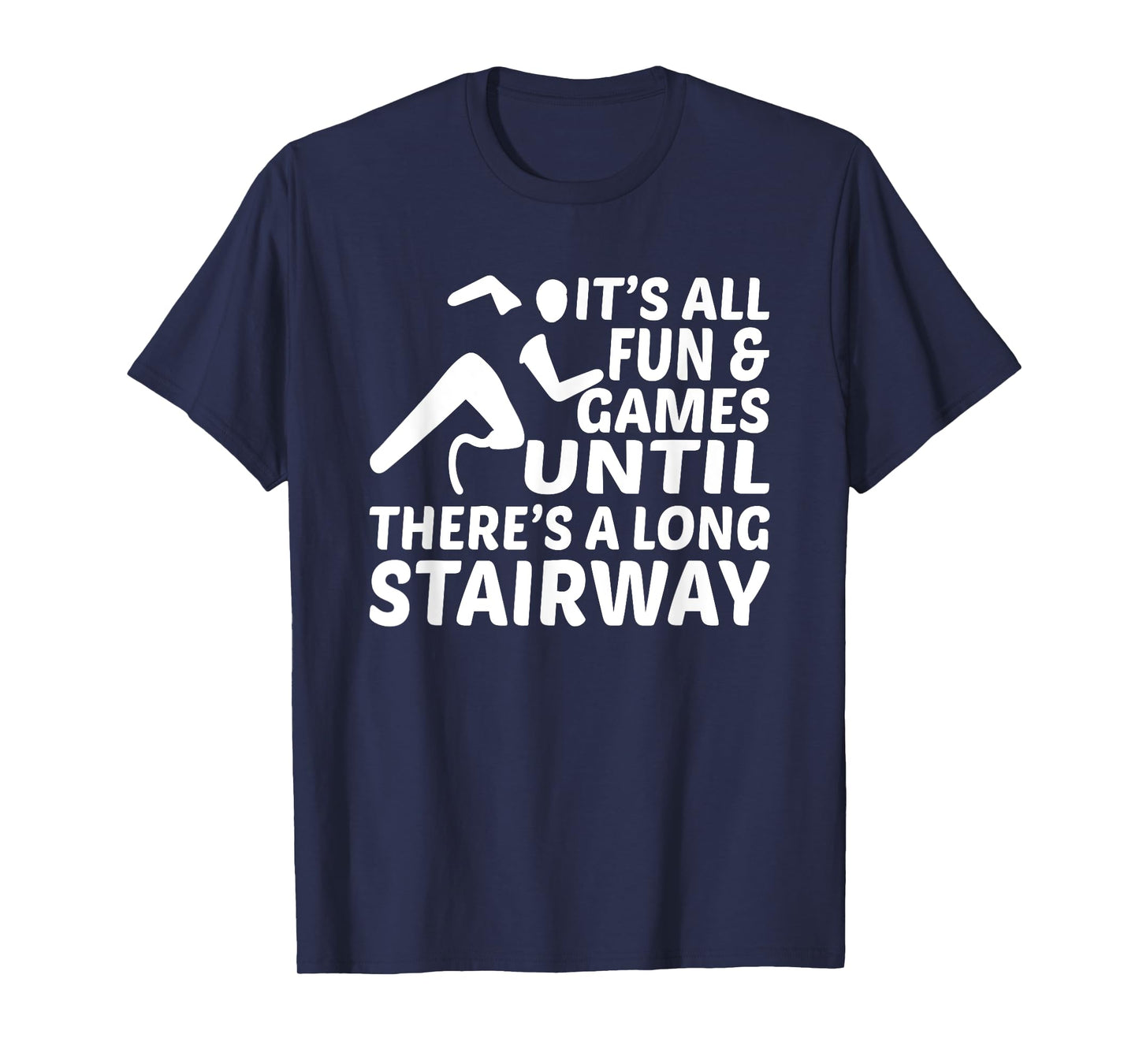 Amputee Its all fun games until long stairway Leg Prosthetic T-Shirt