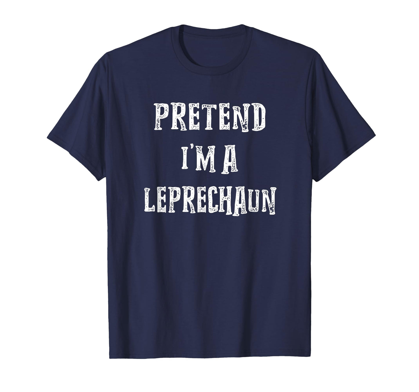 Pretend I'm A Leprechaun Halloween Costume Couples Matching T-Shirt