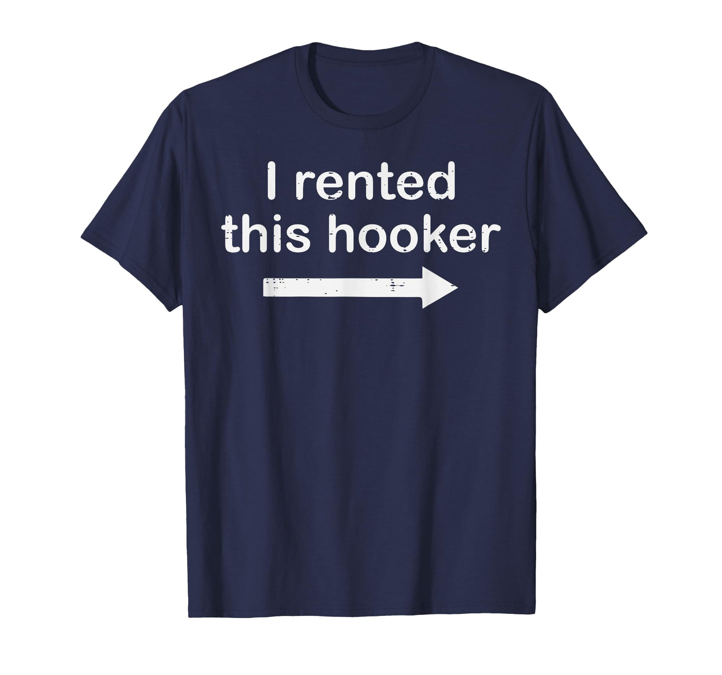 I Rented This Funny Saying Adult Humor Joke Couple Dad Men T-Shirt