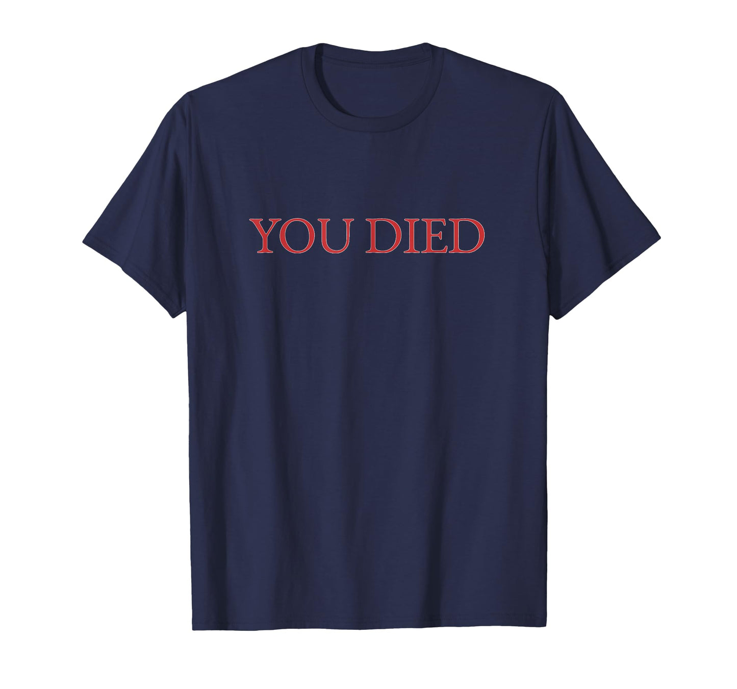 You Died Souls Video Game T-Shirt
