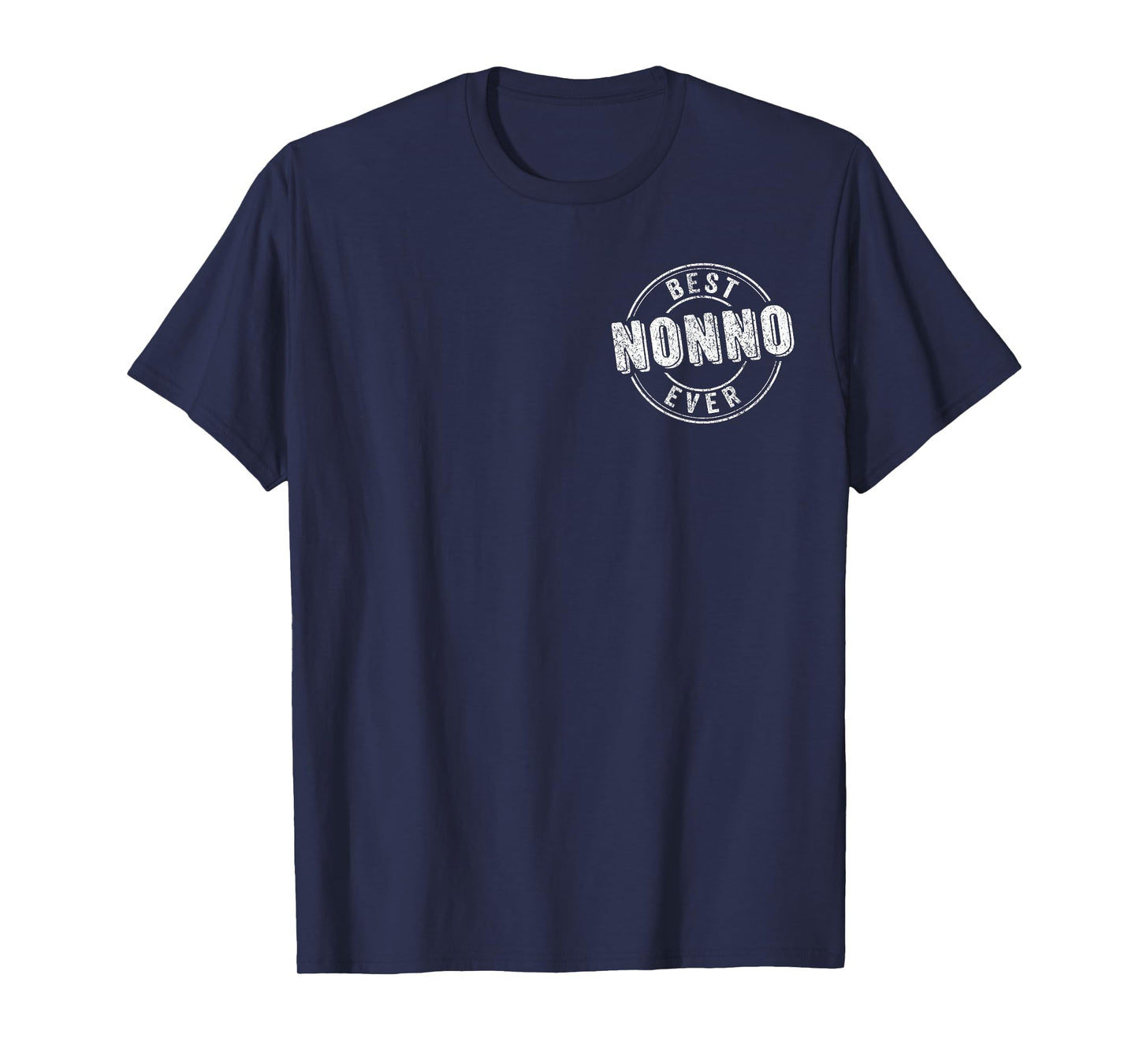 Best Nonno Ever Funny Grandpa Quote Italian Grandpa T-Shirt