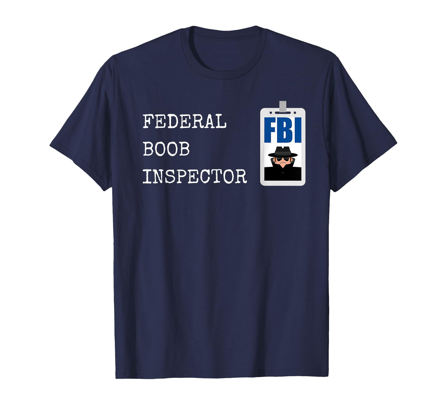 Funny Dad Gag FBI Federal Boob Inspector Dad Joke Halloween T-Shirt